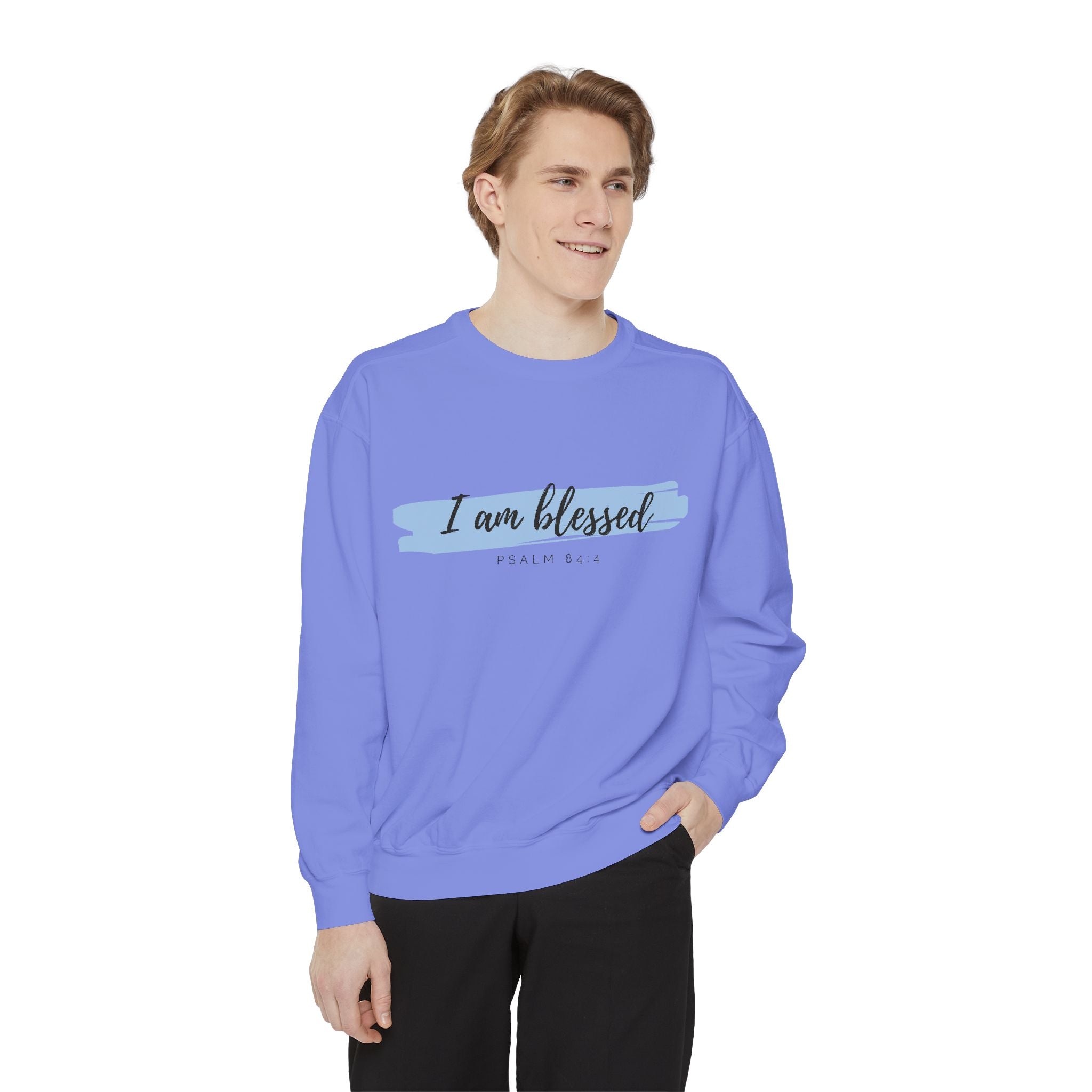 I Am Blessed Sweatshirt – Psalm 84:4 Christian Inspirational Crewneck (Garment-Dyed)