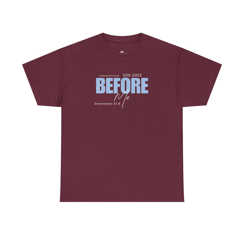 God Goes Before Me T-Shirt – Christian Unisex Tee (Deuteronomy 31:8 Scripture) | Faith Graphic Shirt