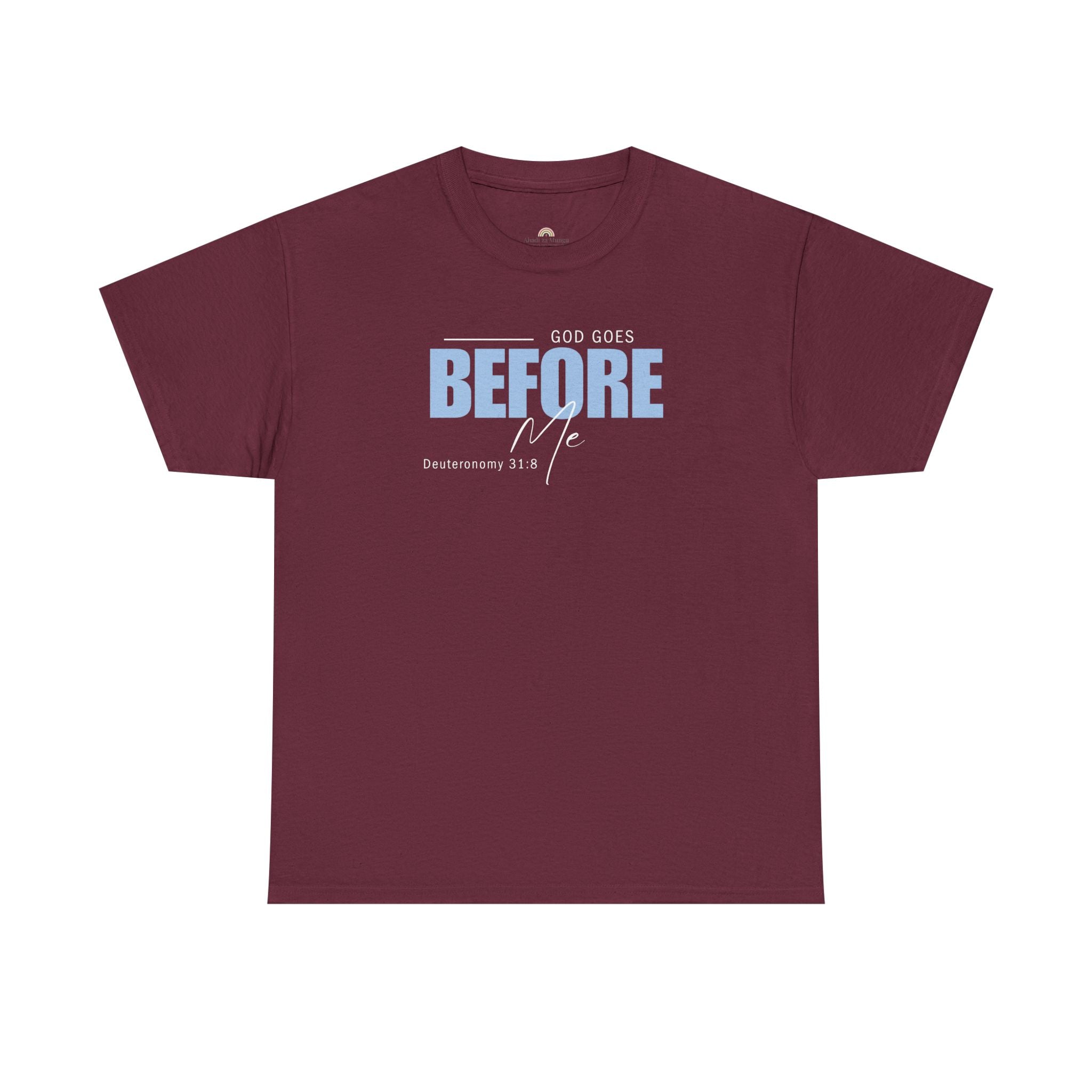 God Goes Before Me T-Shirt – Christian Unisex Tee (Deuteronomy 31:8 Scripture) | Faith Graphic Shirt