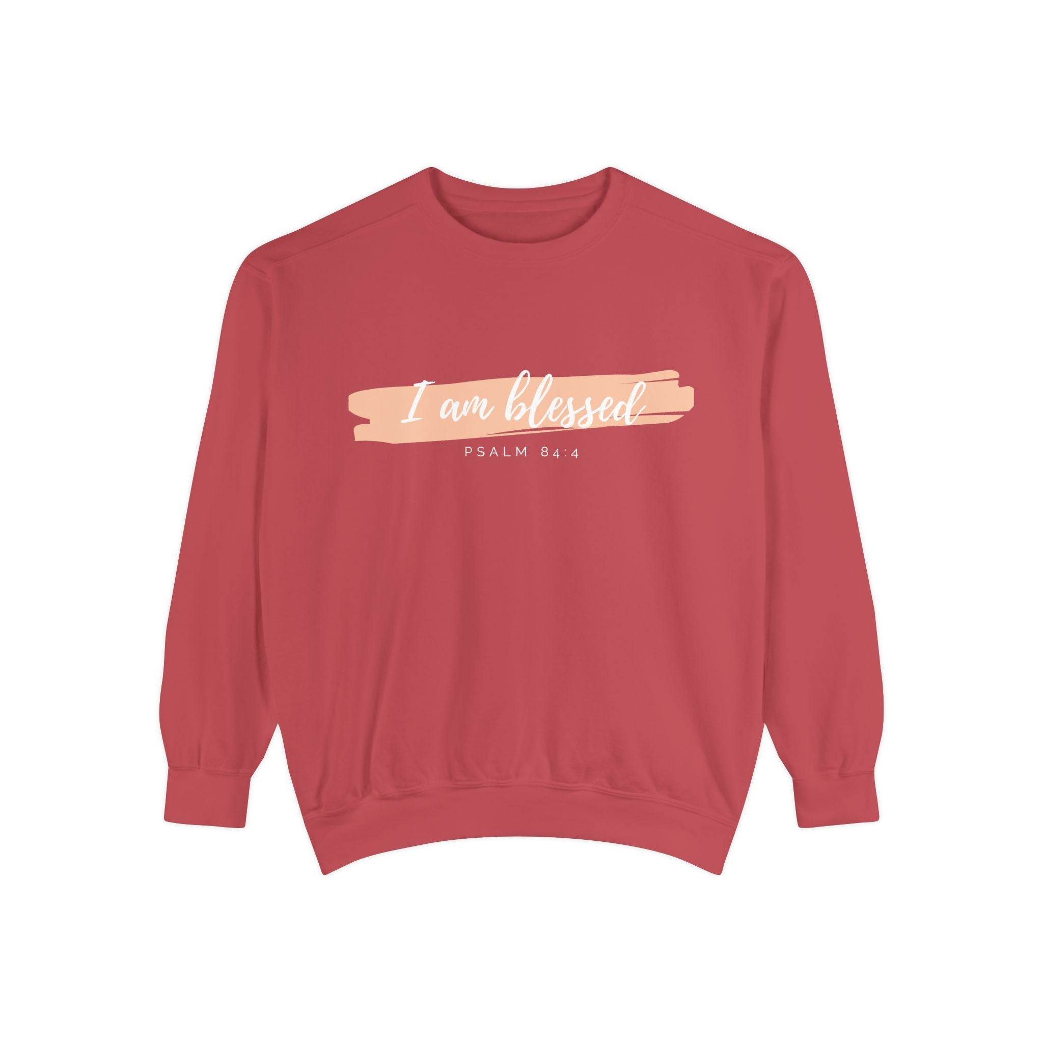 I Am Blessed Sweatshirt – Psalm 84:4 Christian Inspirational Crewneck (Garment-Dyed)