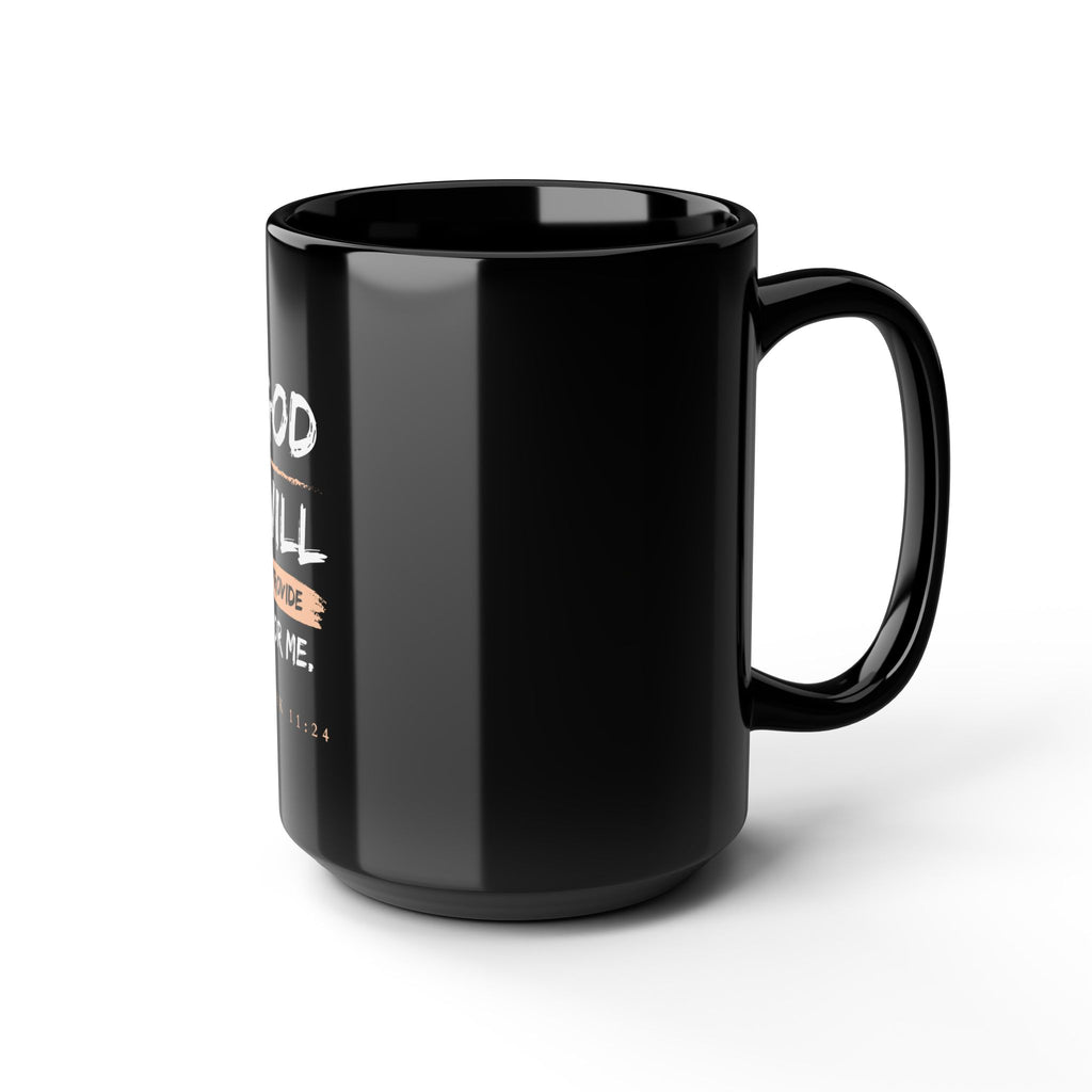God Will Provide Christian Black Mug – Mark 11:24 Faith Coffee Cup (11oz & 15oz)