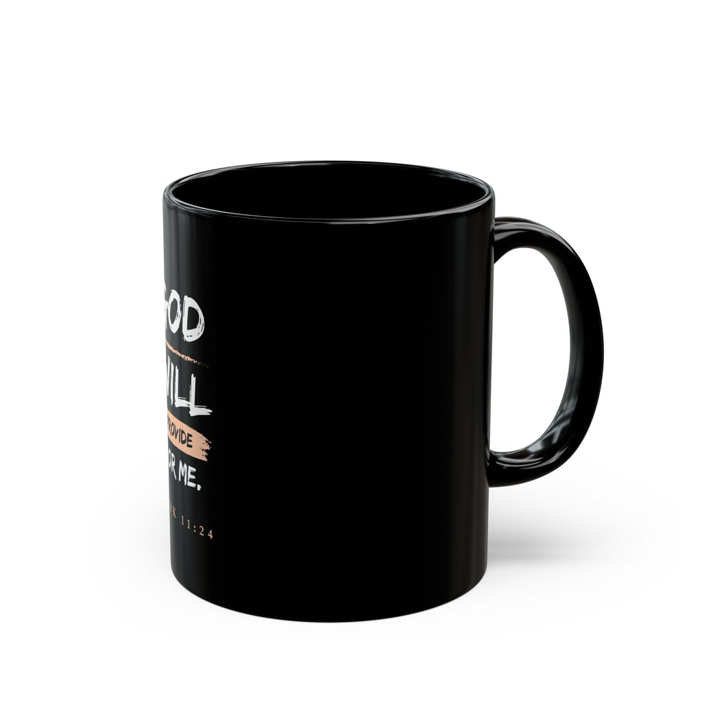 God Will Provide Christian Black Mug – Mark 11:24 Faith Coffee Cup (11oz & 15oz)