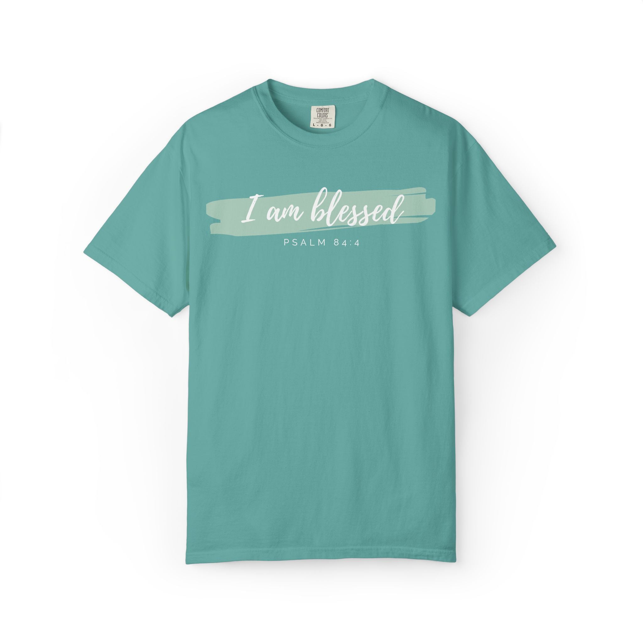 I Am Blessed Christian T-Shirt — Psalm 84:4 Scripture Tee | Garment-Dyed Faith Shirt