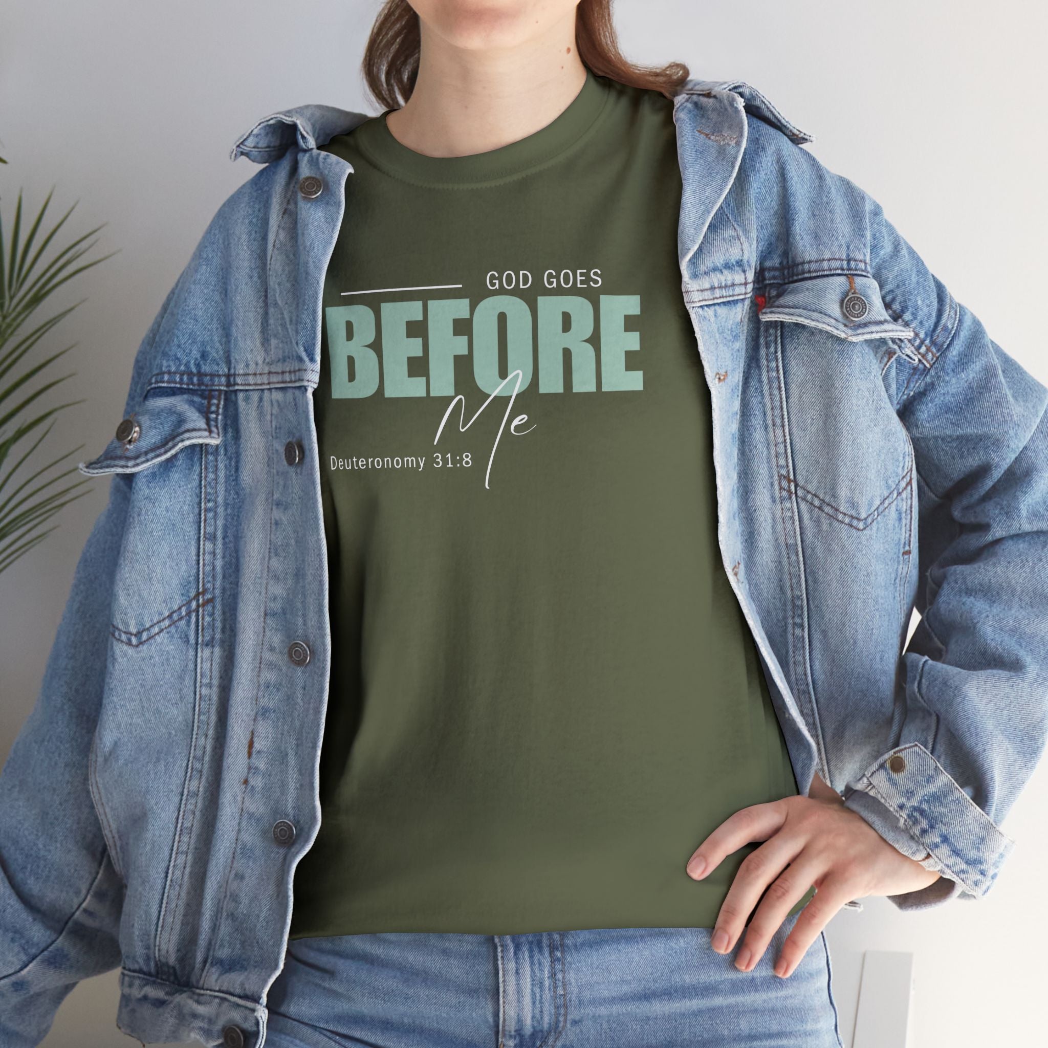 God Goes Before Me T-Shirt – Christian Unisex Tee (Deuteronomy 31:8 Scripture) | Faith Graphic Shirt