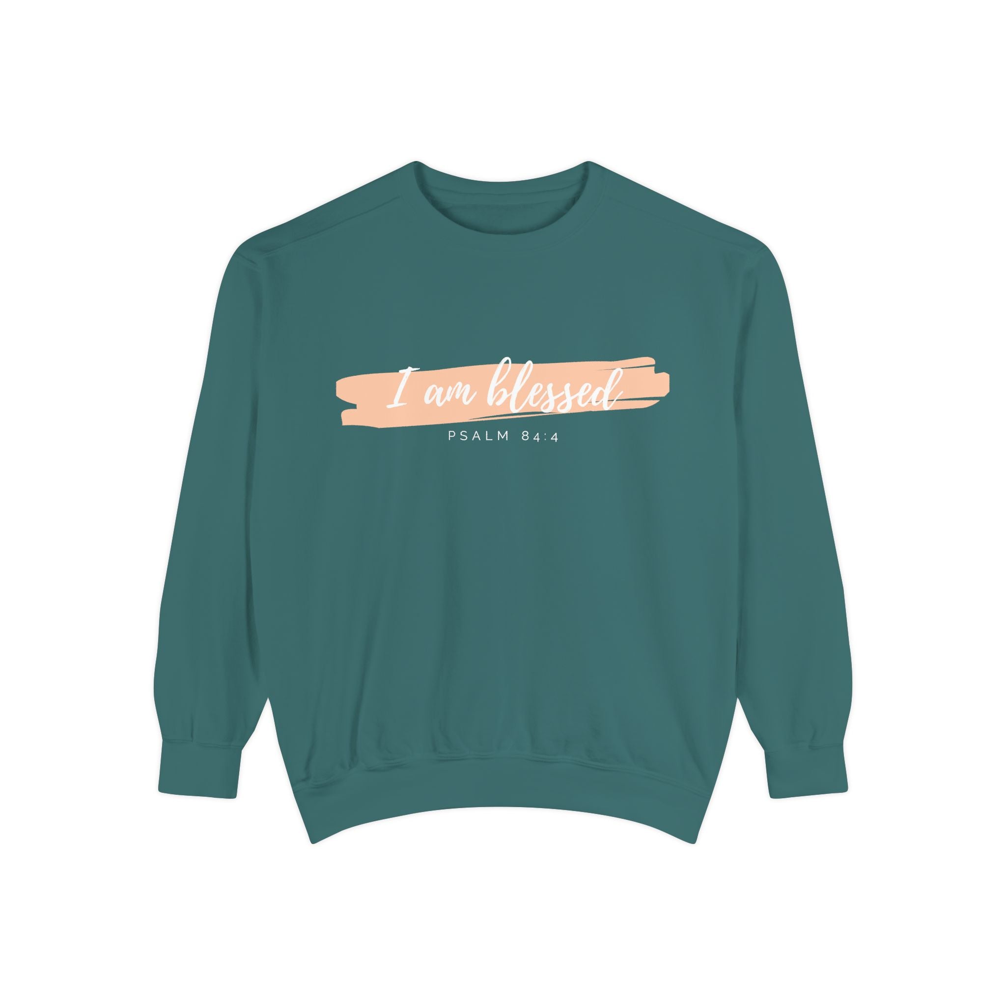 I Am Blessed Sweatshirt – Psalm 84:4 Christian Inspirational Crewneck (Garment-Dyed)