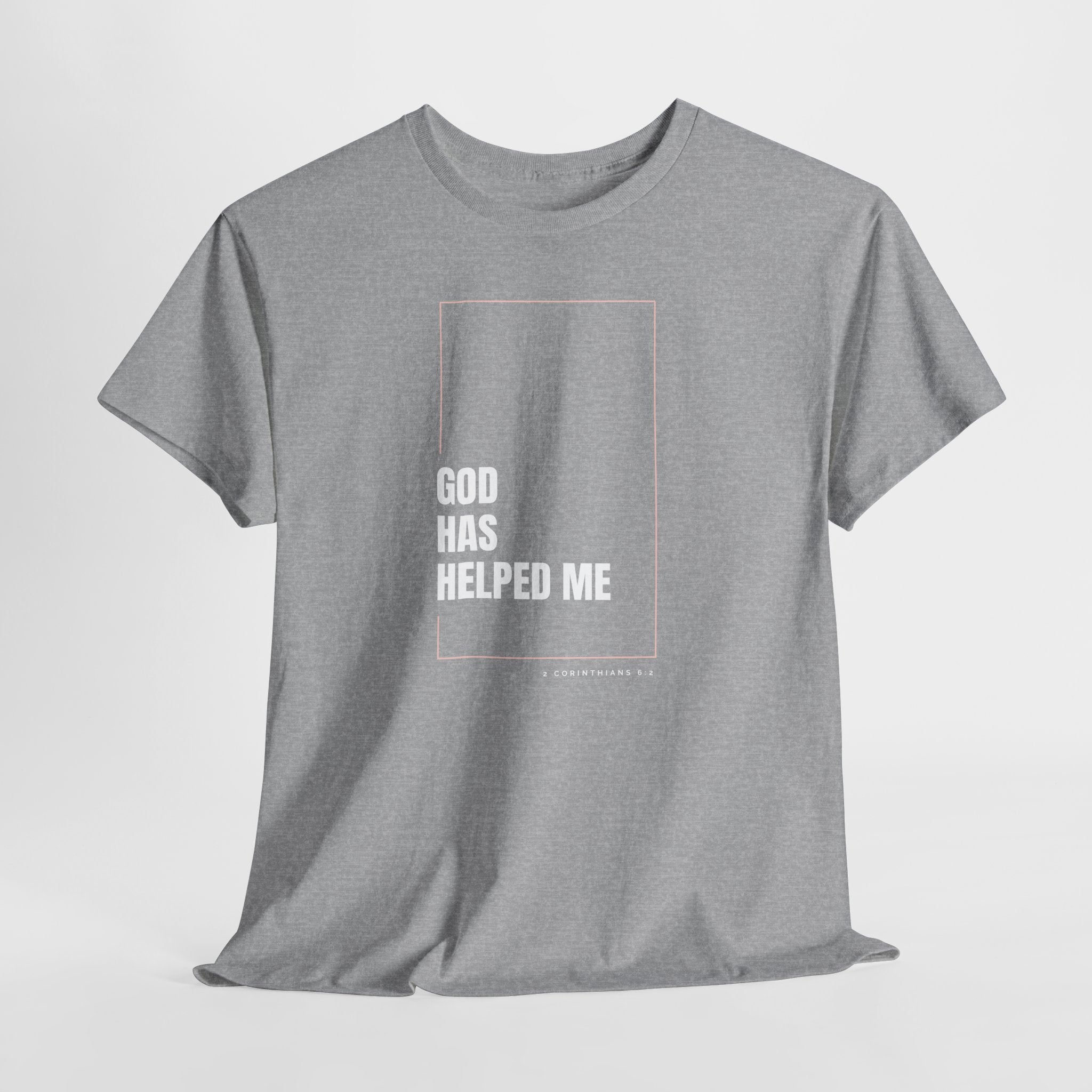 God Has Helped Me Christian T-Shirt – 2 Corinthians 6:2 Faith Tee | Unisex Heavy Cotton Shirt