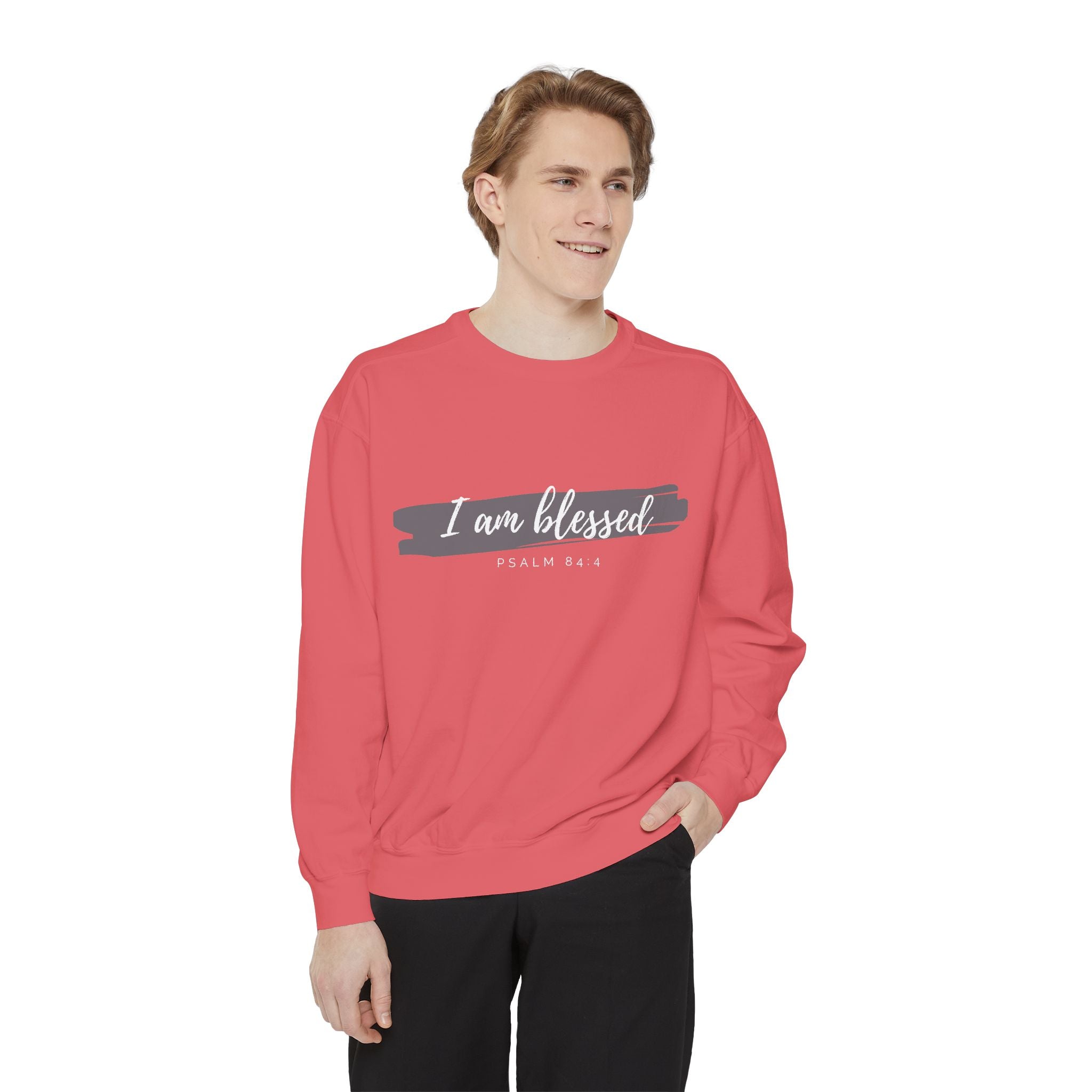 I Am Blessed Sweatshirt – Psalm 84:4 Christian Inspirational Crewneck (Garment-Dyed)