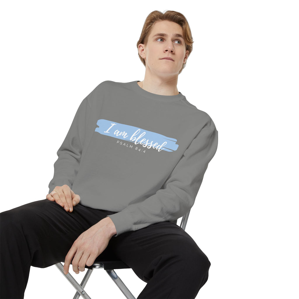 I Am Blessed Sweatshirt – Psalm 84:4 Christian Inspirational Crewneck (Garment-Dyed)