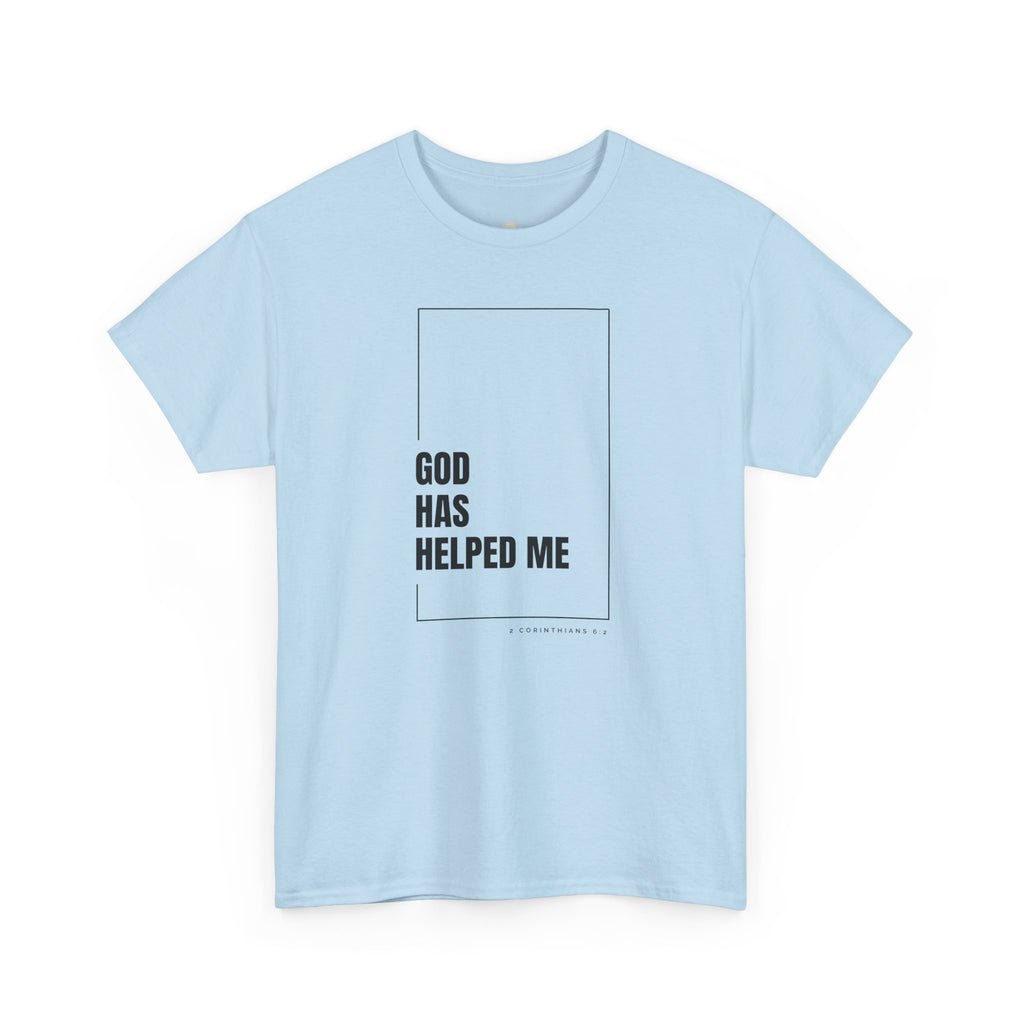 God Has Helped Me Christian T-Shirt – 2 Corinthians 6:2 Faith Tee | Unisex Heavy Cotton Shirt