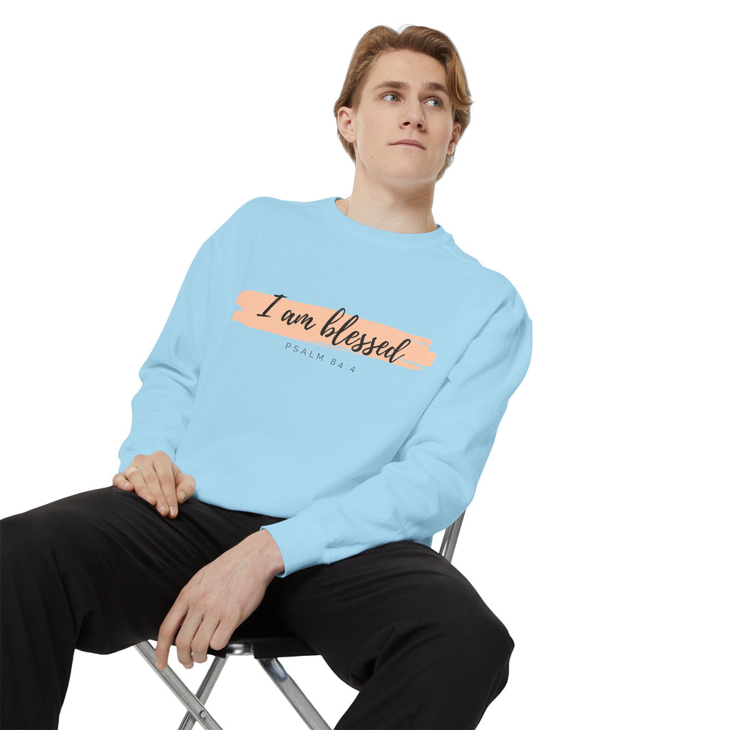 I Am Blessed Sweatshirt – Psalm 84:4 Christian Inspirational Crewneck (Garment-Dyed)