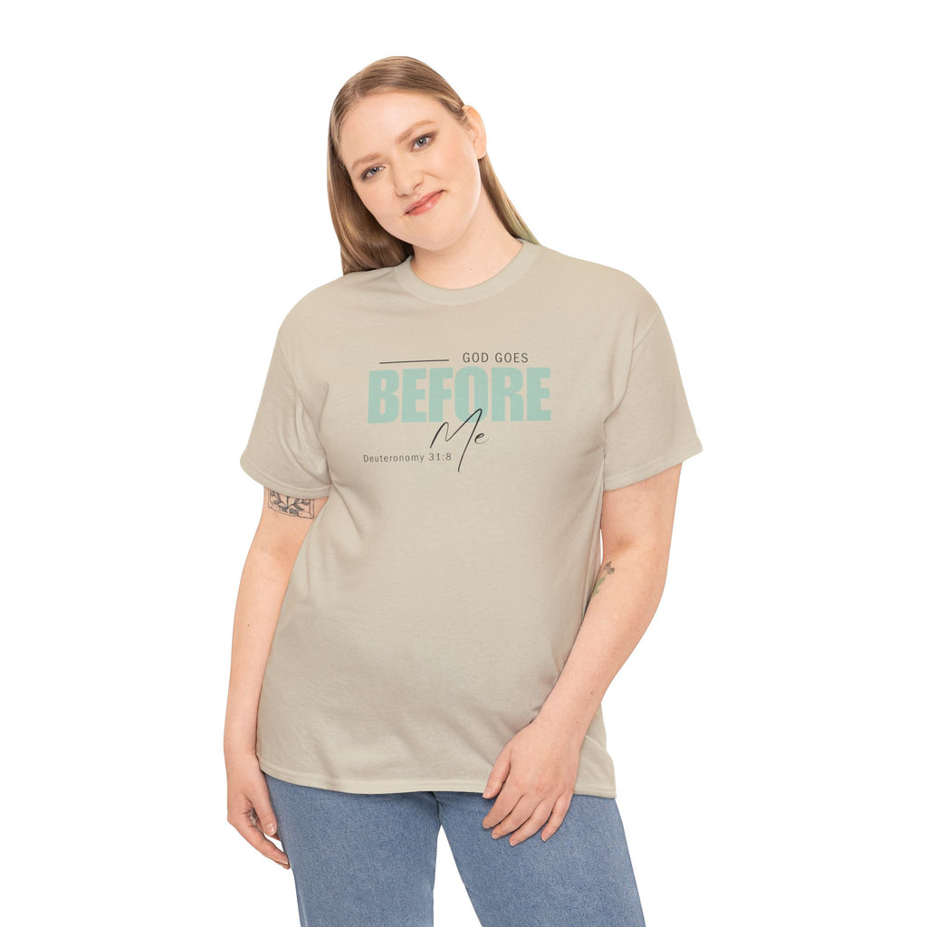 God Goes Before Me T-Shirt – Christian Unisex Tee (Deuteronomy 31:8 Scripture) | Faith Graphic Shirt