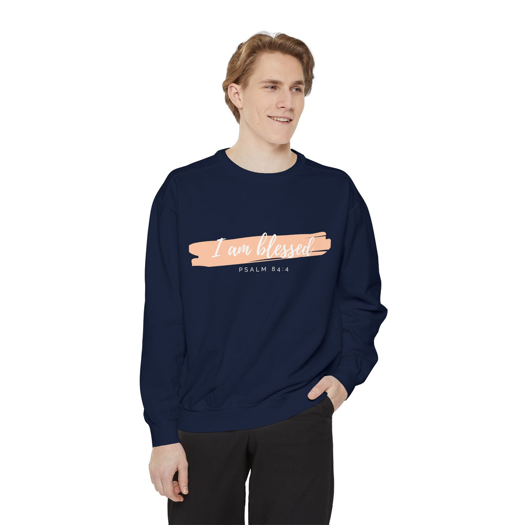 I Am Blessed Sweatshirt – Psalm 84:4 Christian Inspirational Crewneck (Garment-Dyed)