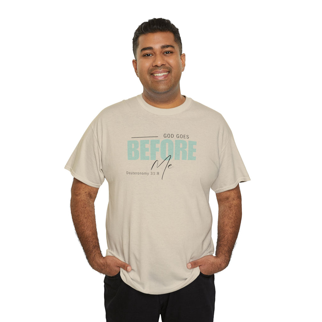 God Goes Before Me T-Shirt – Christian Unisex Tee (Deuteronomy 31:8 Scripture) | Faith Graphic Shirt