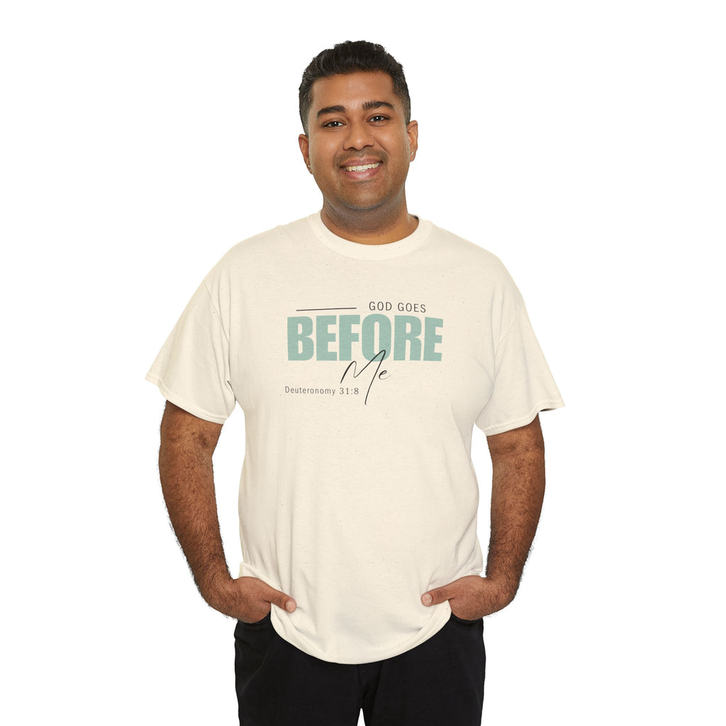 God Goes Before Me T-Shirt – Christian Unisex Tee (Deuteronomy 31:8 Scripture) | Faith Graphic Shirt