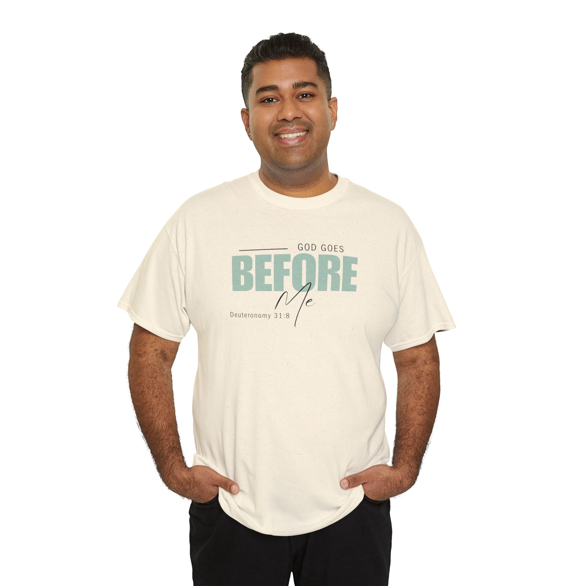 God Goes Before Me T-Shirt – Christian Unisex Tee (Deuteronomy 31:8 Scripture) | Faith Graphic Shirt