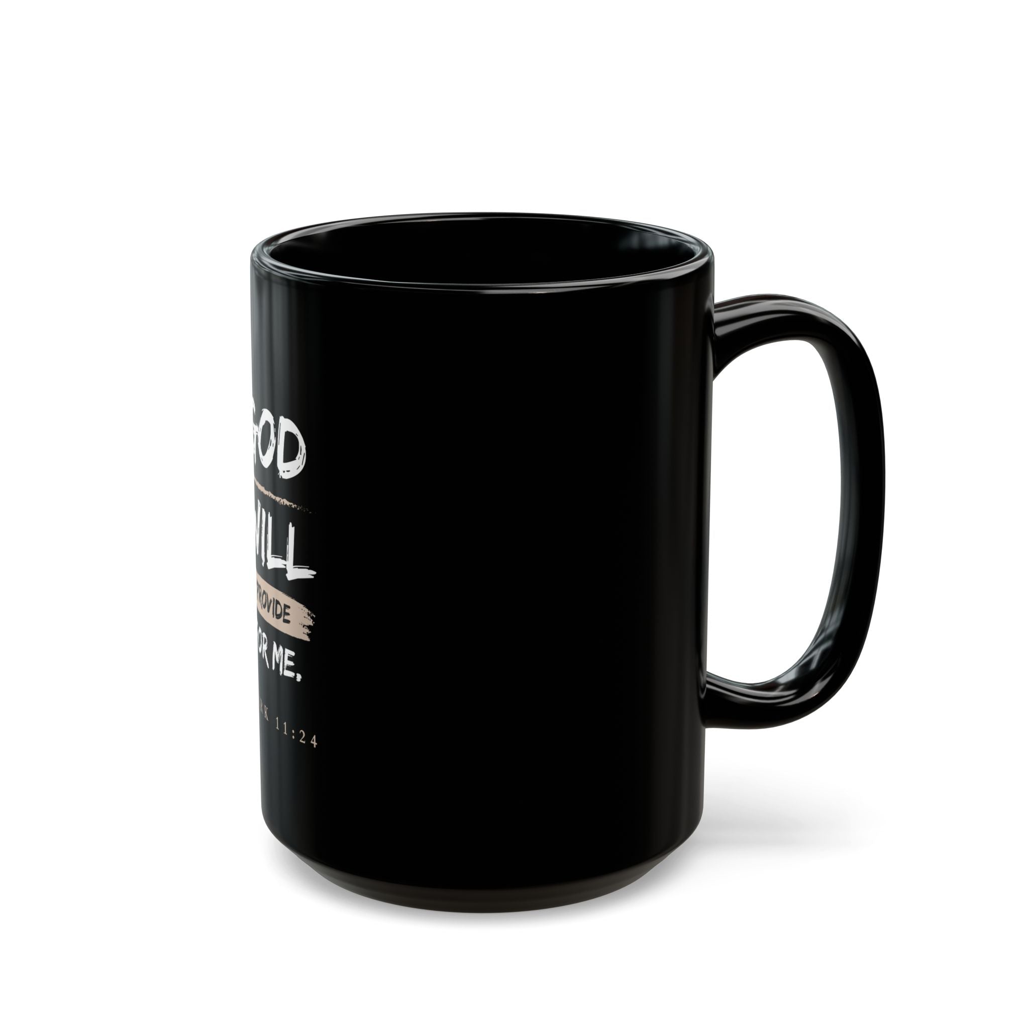 God Will Provide Christian Black Mug – Mark 11:24 Faith Coffee Cup (11oz & 15oz)