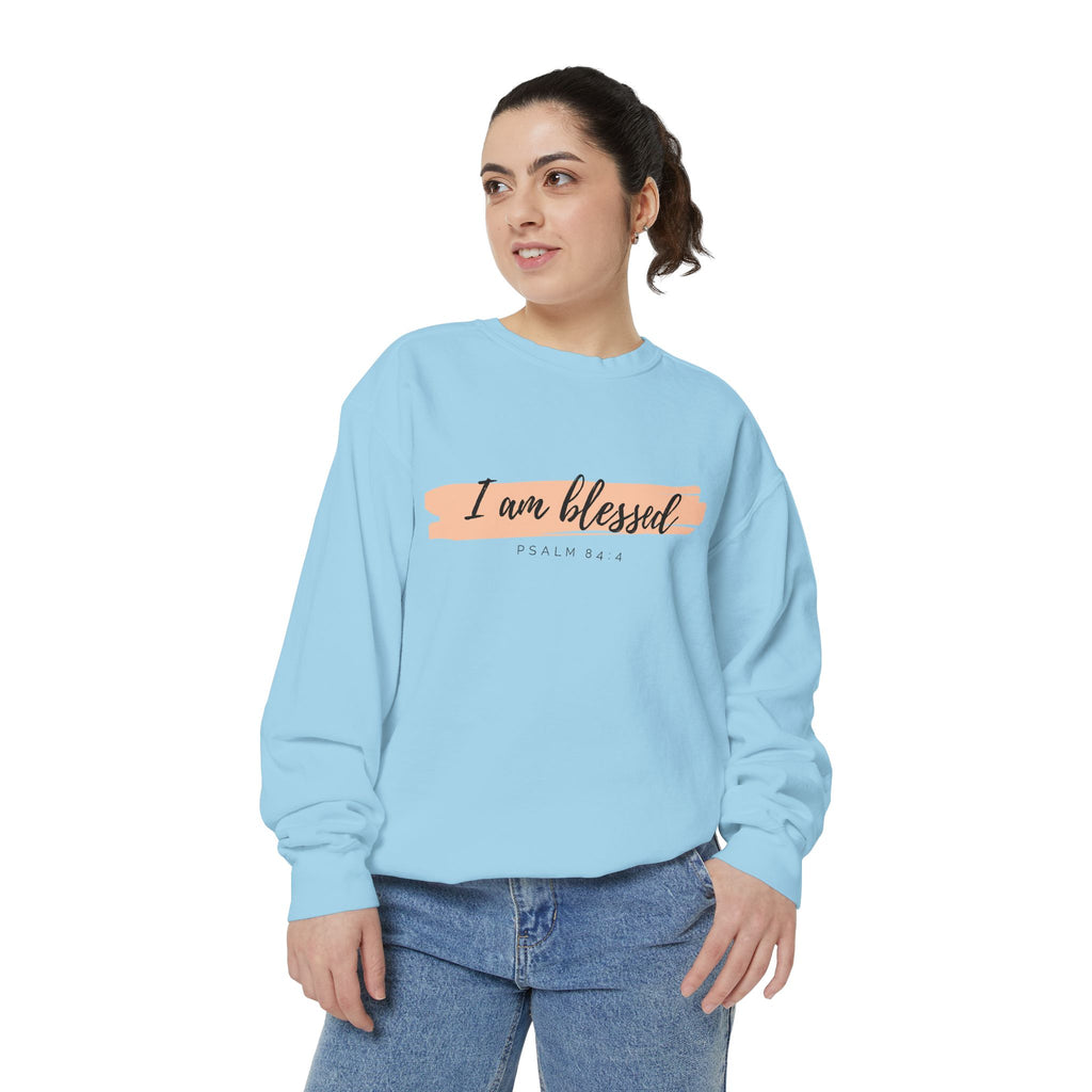 I Am Blessed Sweatshirt – Psalm 84:4 Christian Inspirational Crewneck (Garment-Dyed)