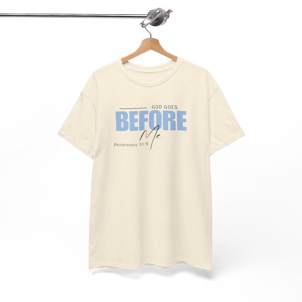 God Goes Before Me T-Shirt – Christian Unisex Tee (Deuteronomy 31:8 Scripture) | Faith Graphic Shirt