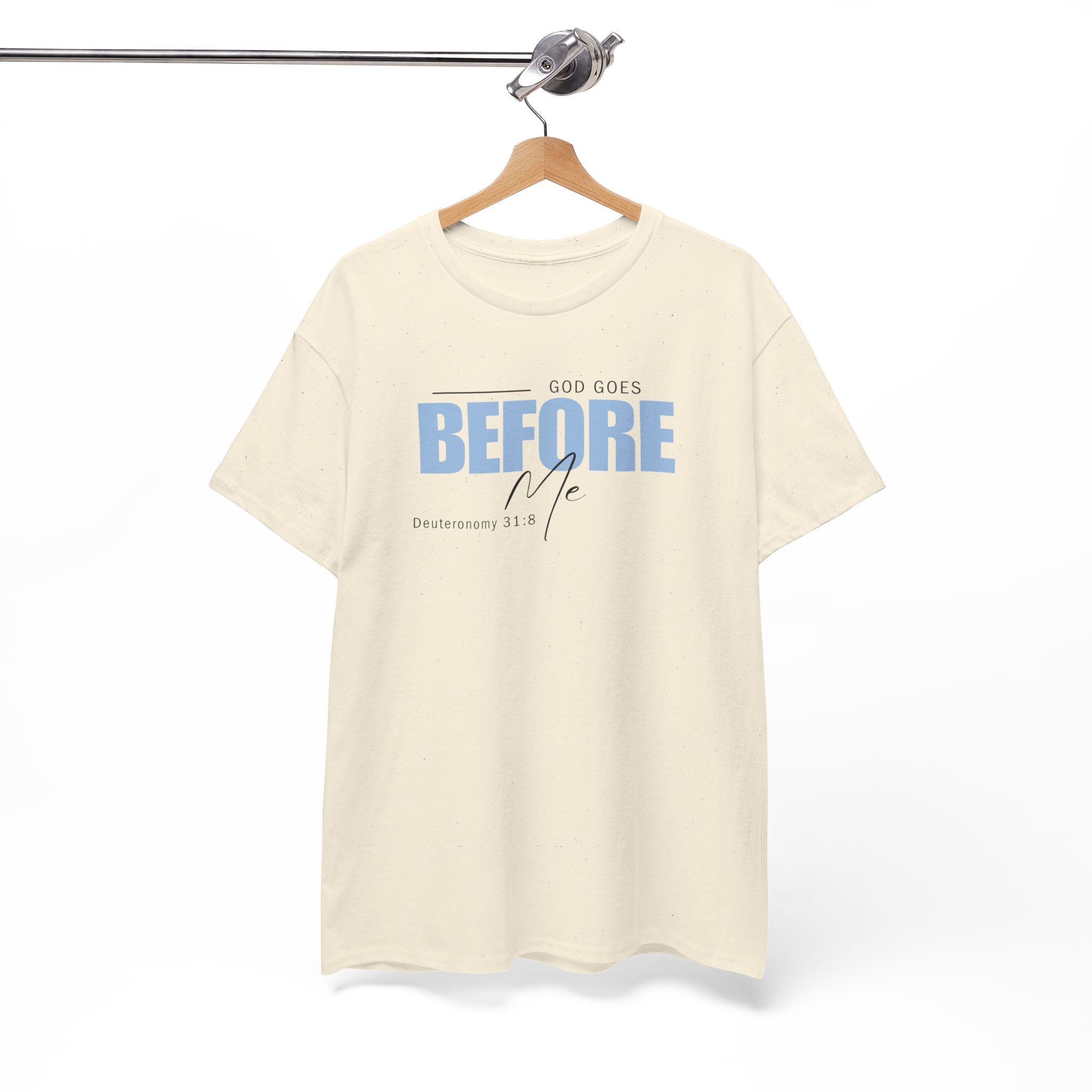 God Goes Before Me T-Shirt – Christian Unisex Tee (Deuteronomy 31:8 Scripture) | Faith Graphic Shirt