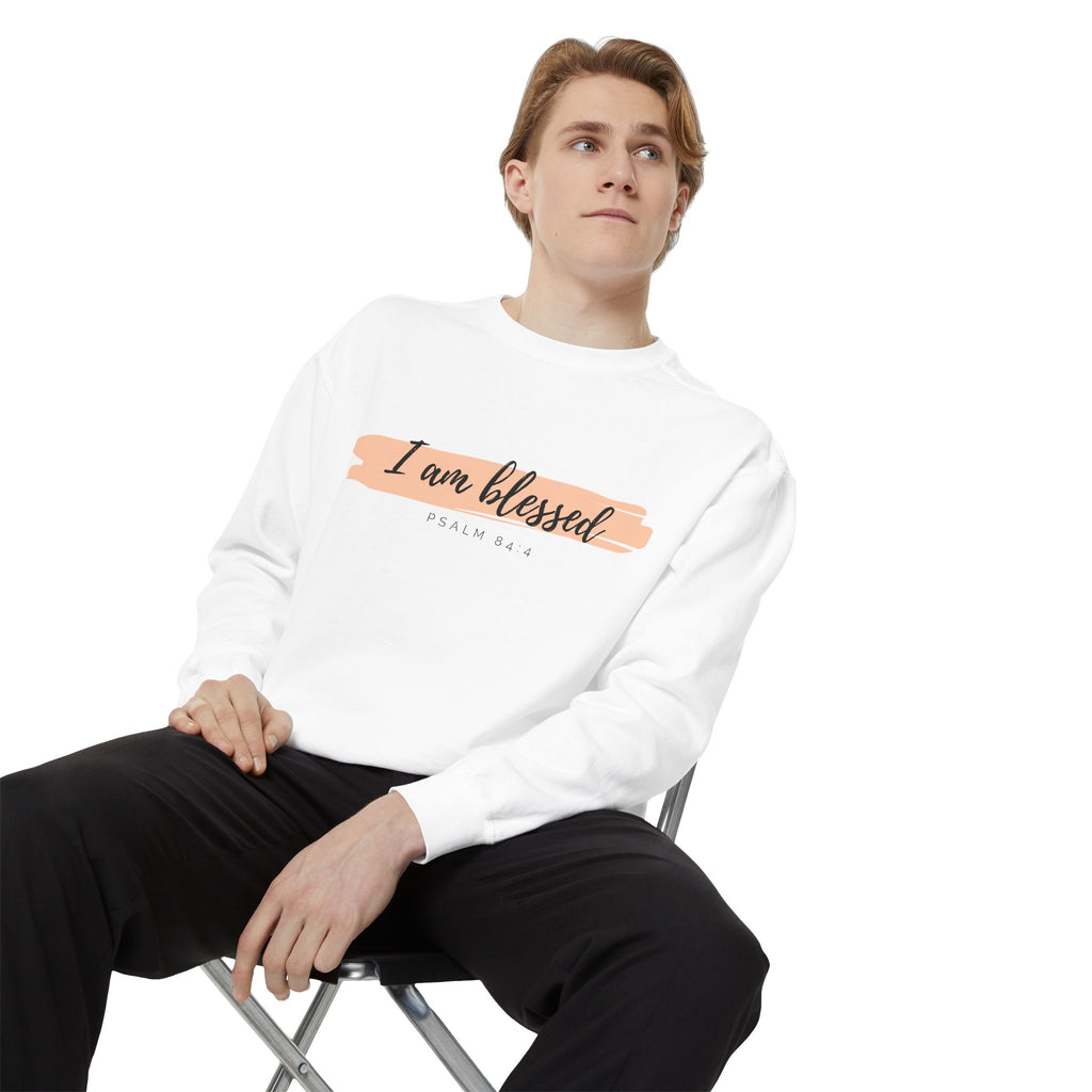 I Am Blessed Sweatshirt – Psalm 84:4 Christian Inspirational Crewneck (Garment-Dyed)