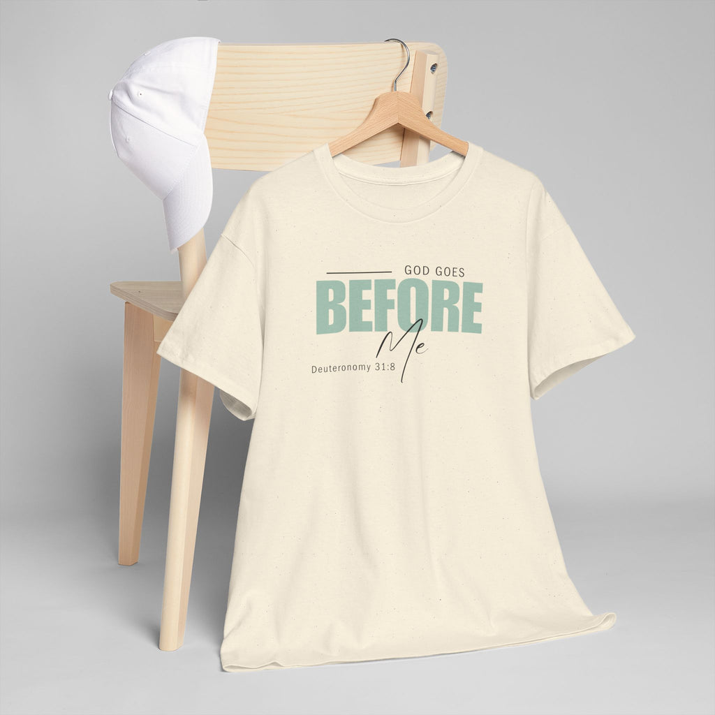 God Goes Before Me T-Shirt – Christian Unisex Tee (Deuteronomy 31:8 Scripture) | Faith Graphic Shirt