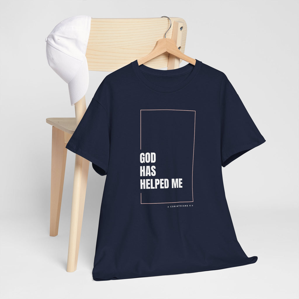 God Has Helped Me Christian T-Shirt – 2 Corinthians 6:2 Faith Tee | Unisex Heavy Cotton Shirt