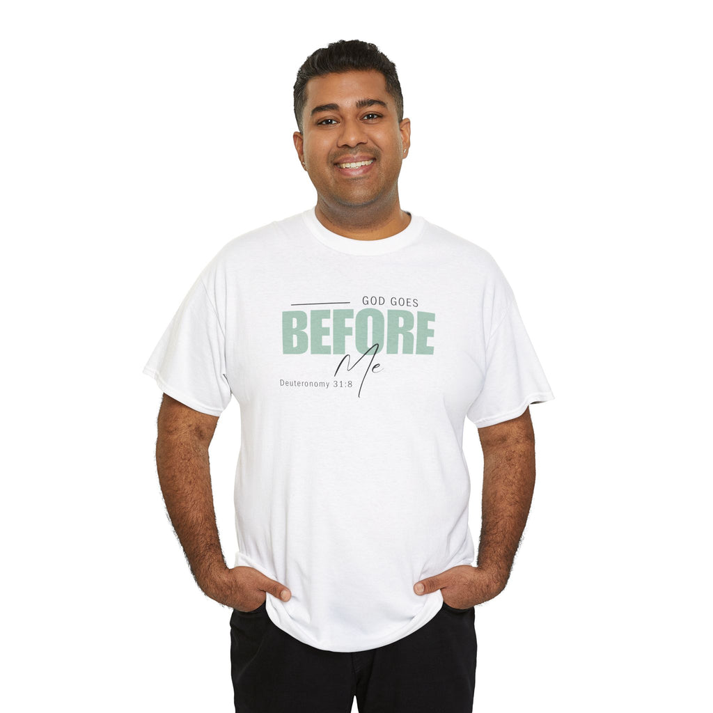 God Goes Before Me T-Shirt – Christian Unisex Tee (Deuteronomy 31:8 Scripture) | Faith Graphic Shirt