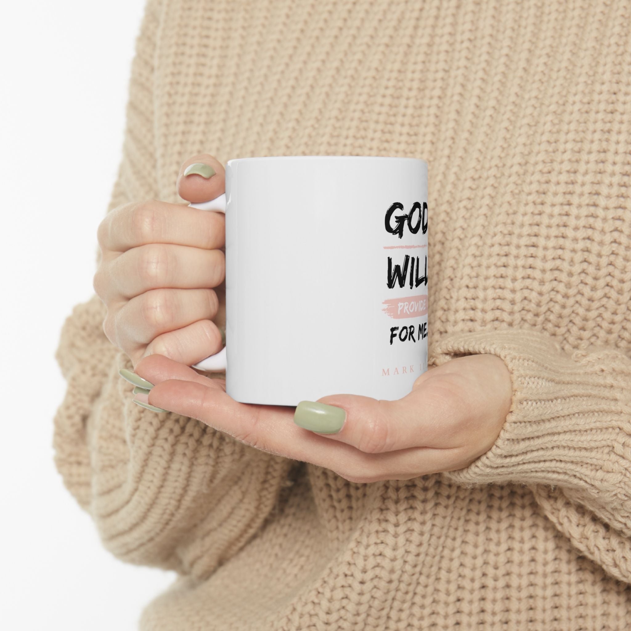 God Will Provide for Me Christian Mug – Mark 11:24 Faith Ceramic Coffee Cup (11oz & 15oz)