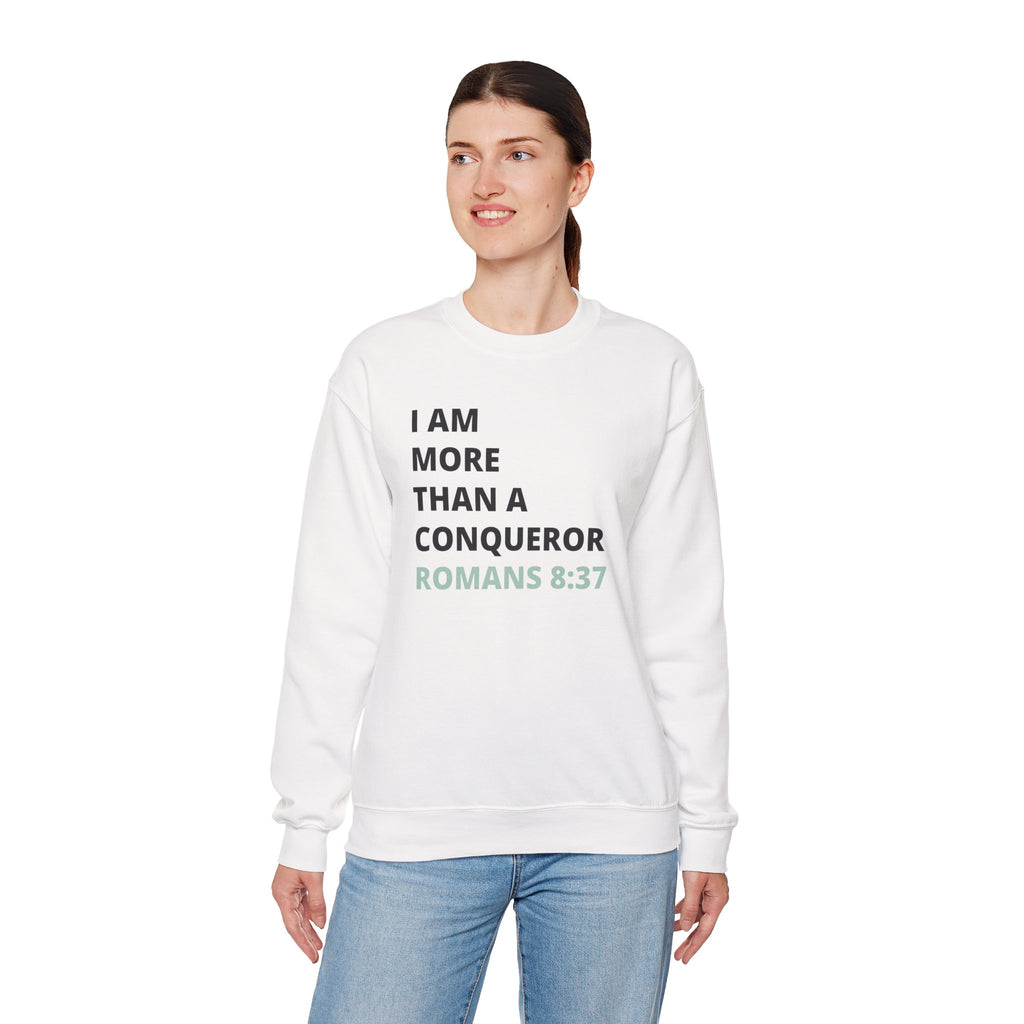 I Am More Than a Conqueror Sweatshirt — Romans 8:37 Christian Crewneck | Faith-Based Unisex Pullover | Inspirational Scripture Sweatshirt