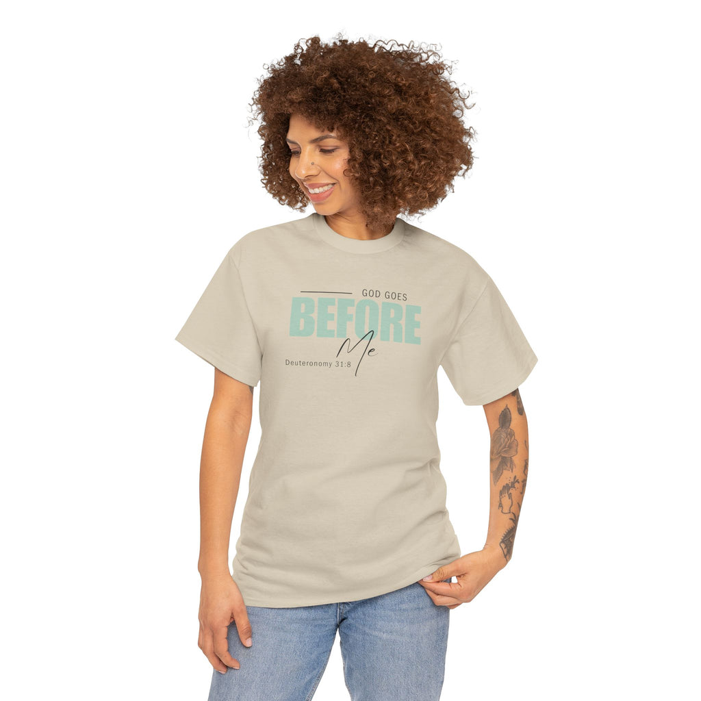 God Goes Before Me T-Shirt – Christian Unisex Tee (Deuteronomy 31:8 Scripture) | Faith Graphic Shirt