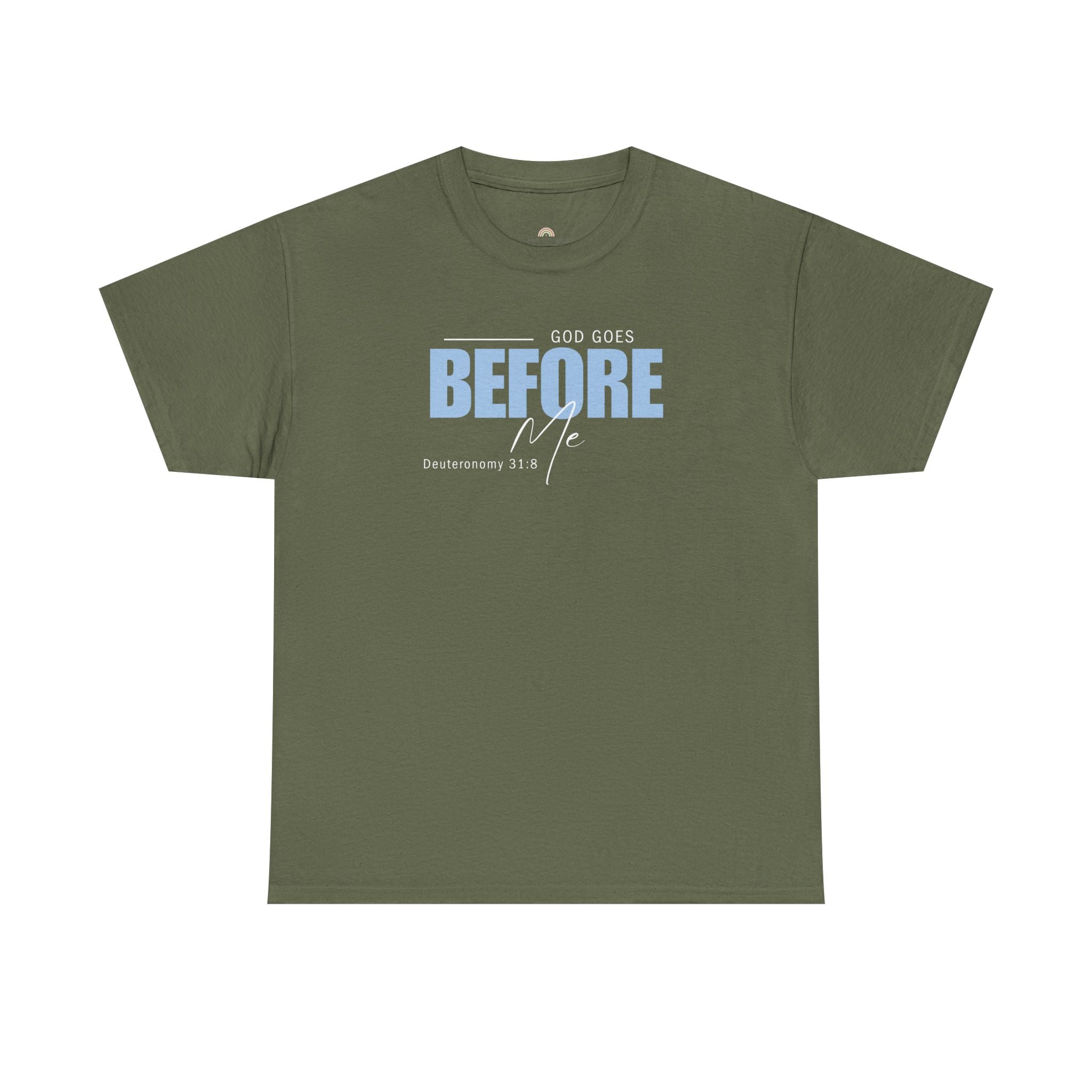 God Goes Before Me T-Shirt – Christian Unisex Tee (Deuteronomy 31:8 Scripture) | Faith Graphic Shirt