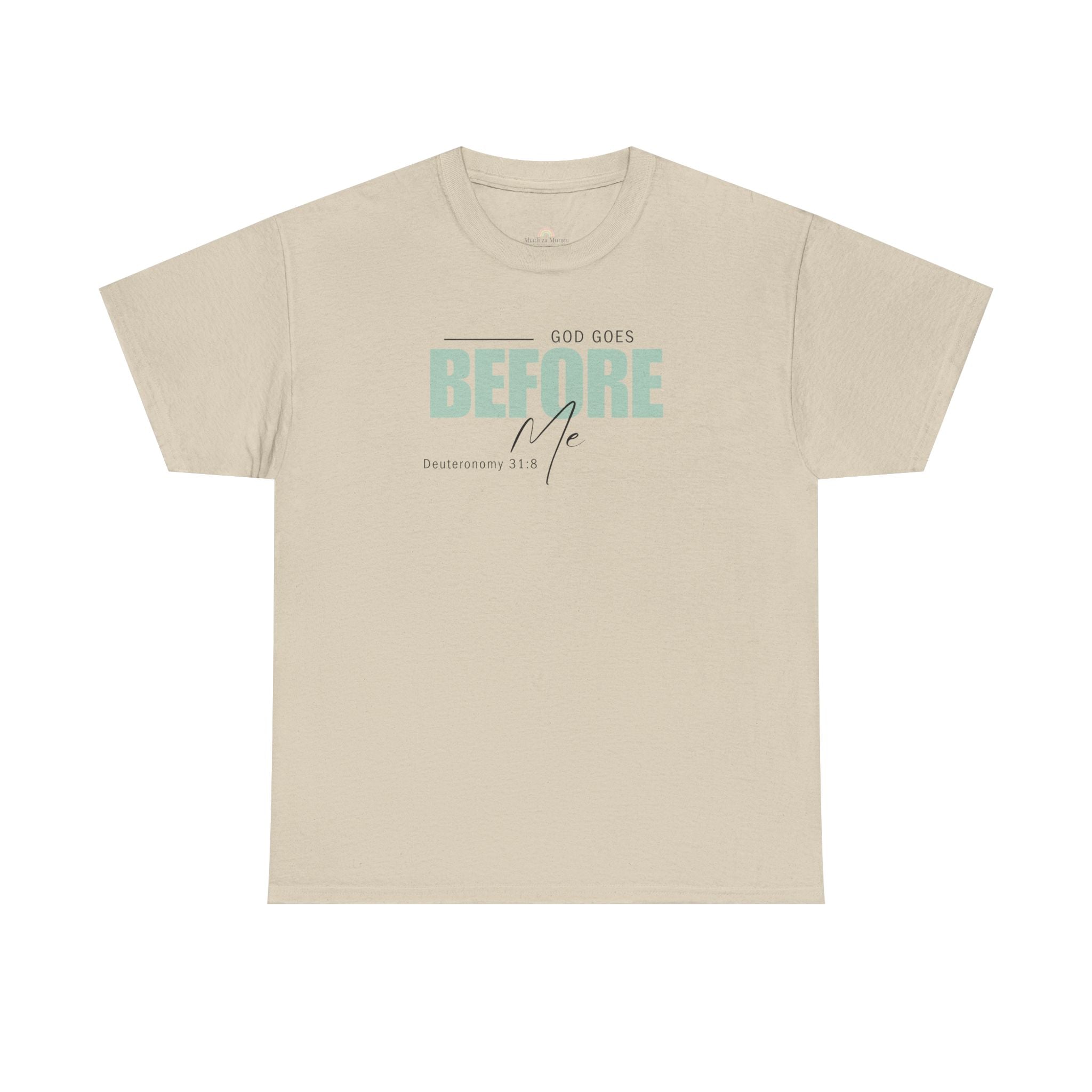 God Goes Before Me T-Shirt – Christian Unisex Tee (Deuteronomy 31:8 Scripture) | Faith Graphic Shirt