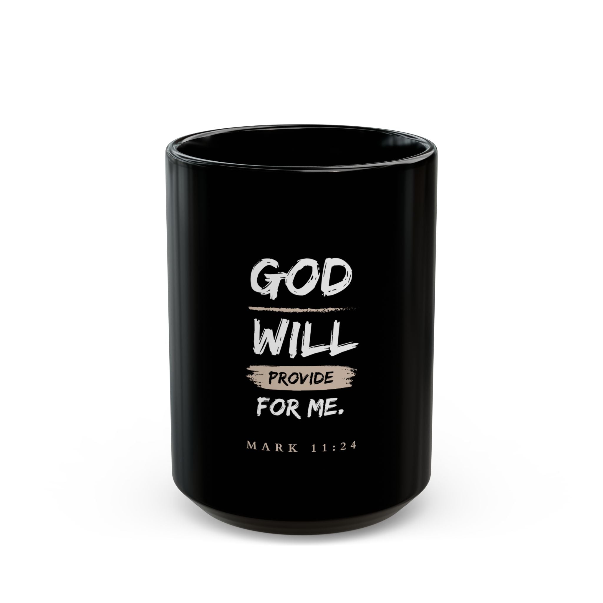God Will Provide Christian Black Mug – Mark 11:24 Faith Coffee Cup (11oz & 15oz)