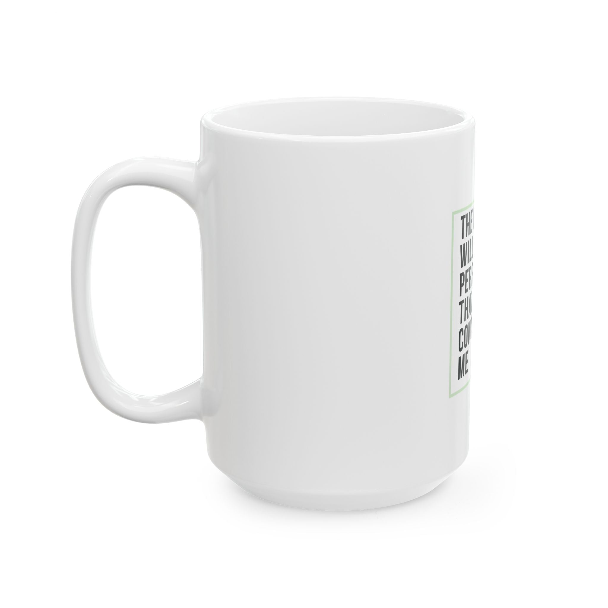 Psalm 138:8 Christian Coffee Mug — “The Lord Will Perfect That Which Concerns Me” Scripture Mug (11oz & 15oz)