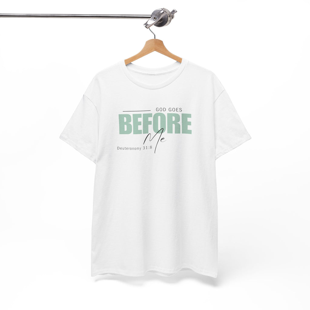 God Goes Before Me T-Shirt – Christian Unisex Tee (Deuteronomy 31:8 Scripture) | Faith Graphic Shirt