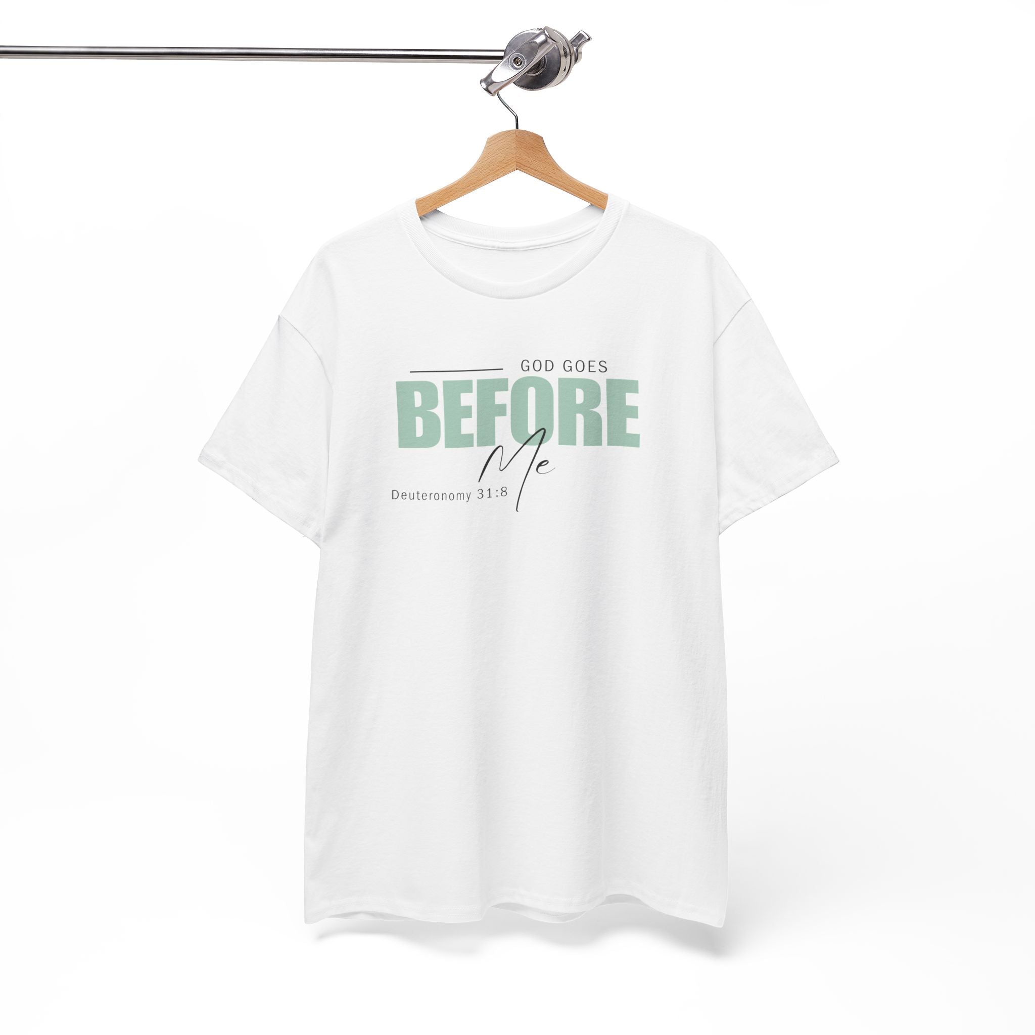 God Goes Before Me T-Shirt – Christian Unisex Tee (Deuteronomy 31:8 Scripture) | Faith Graphic Shirt