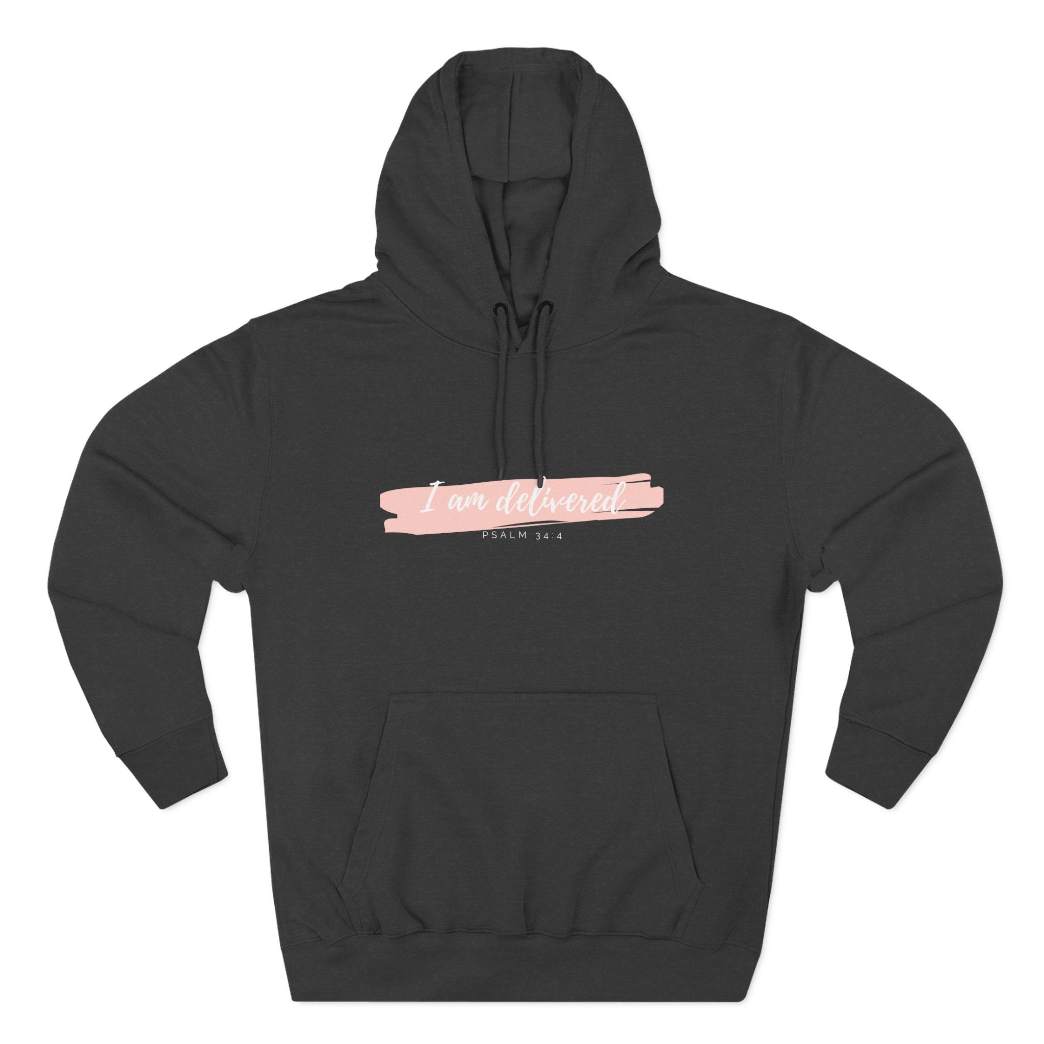 I Am Delivered Christian Hoodie — Psalm 34:4 Faith Hoodie | Inspirational Scripture Pullover | Unisex Christian Apparel
