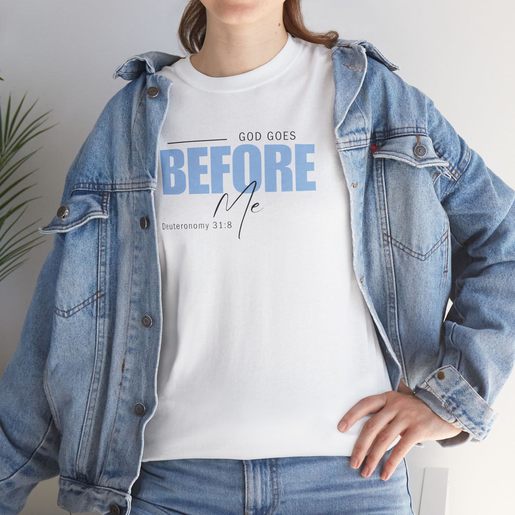God Goes Before Me T-Shirt – Christian Unisex Tee (Deuteronomy 31:8 Scripture) | Faith Graphic Shirt