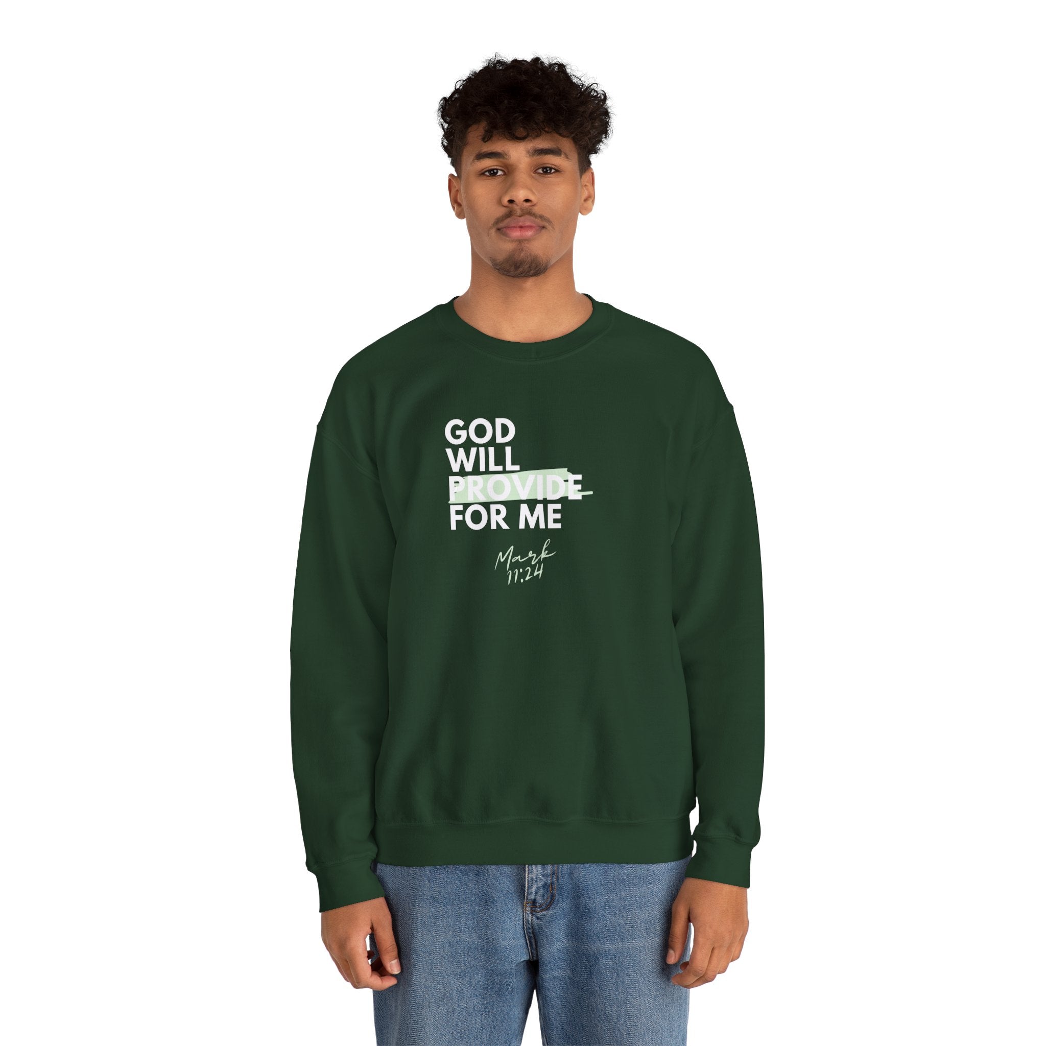 God Will Provide for Me Crewneck Sweatshirt — Mark 11:24 Christian Faith Sweatshirt