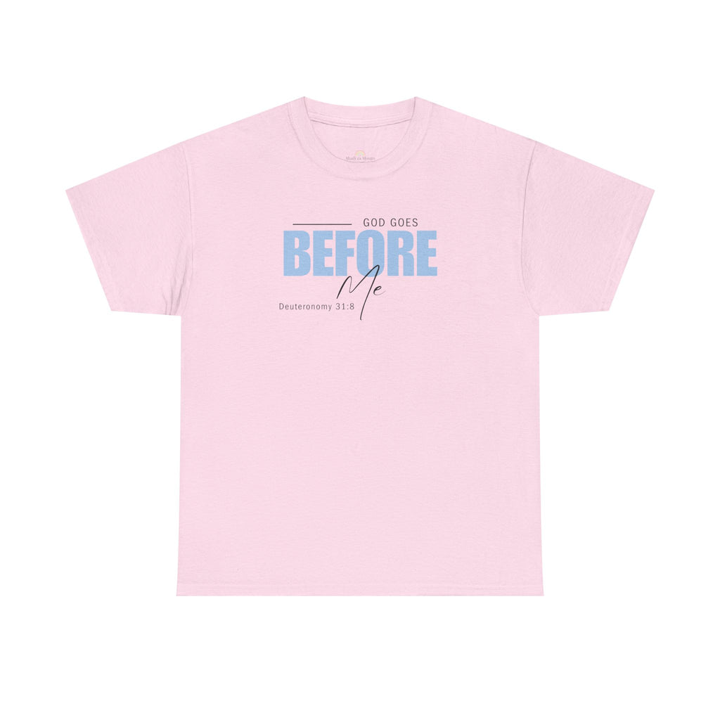 God Goes Before Me T-Shirt – Christian Unisex Tee (Deuteronomy 31:8 Scripture) | Faith Graphic Shirt