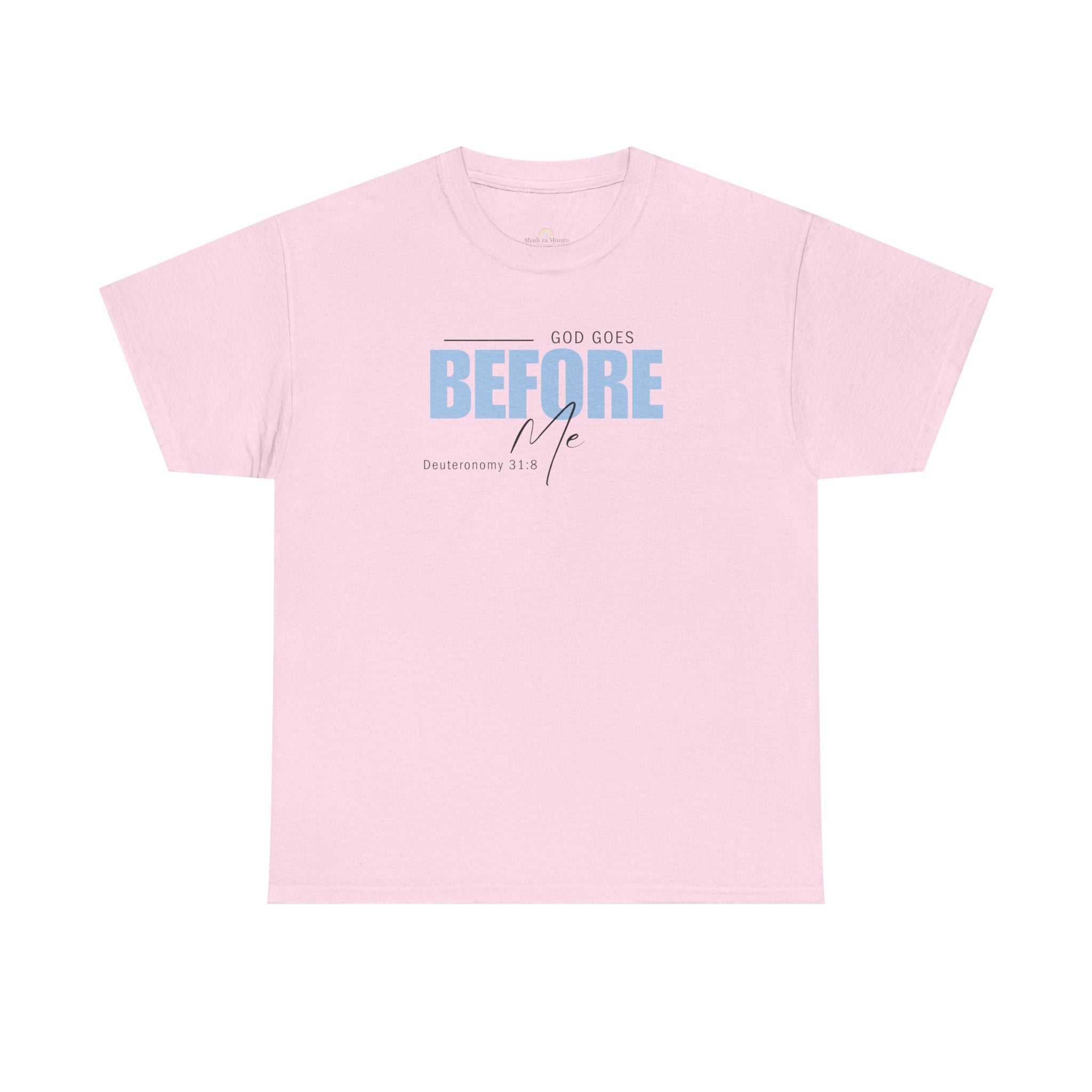 God Goes Before Me T-Shirt – Christian Unisex Tee (Deuteronomy 31:8 Scripture) | Faith Graphic Shirt