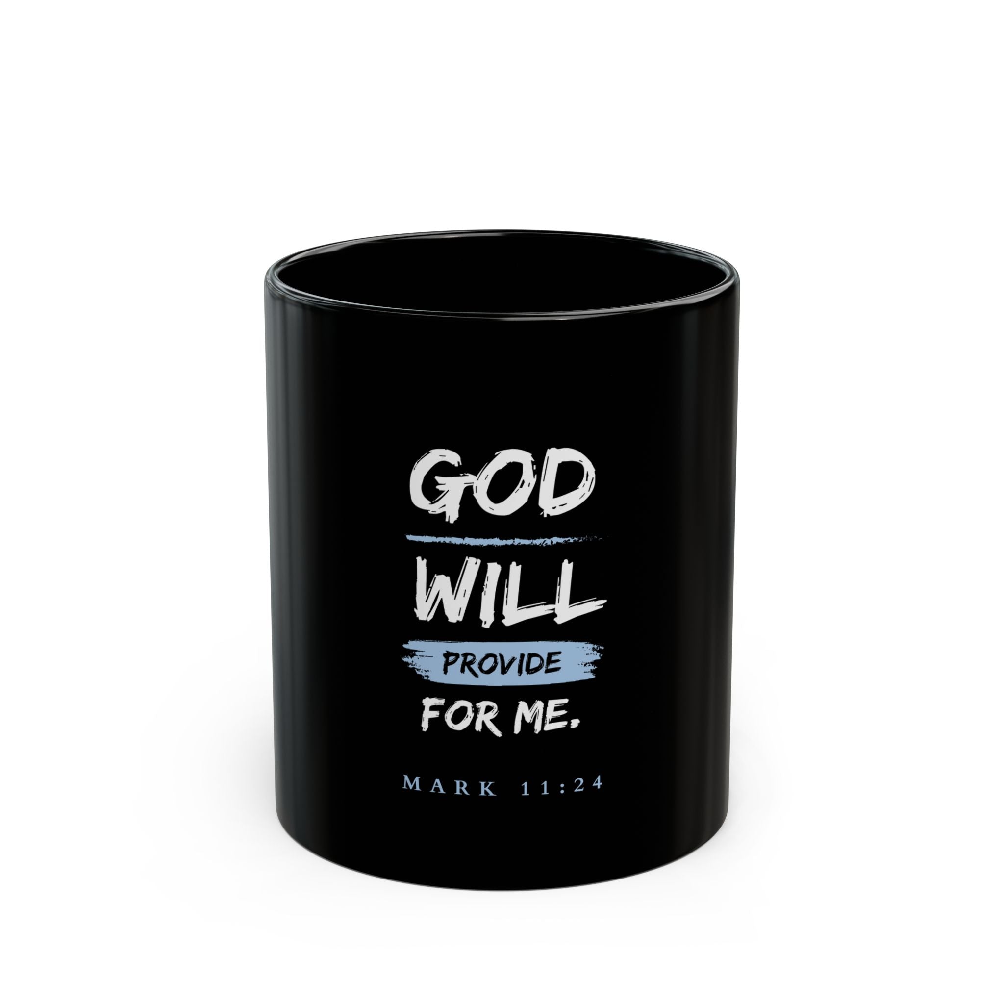 God Will Provide Christian Black Mug – Mark 11:24 Faith Coffee Cup (11oz & 15oz)
