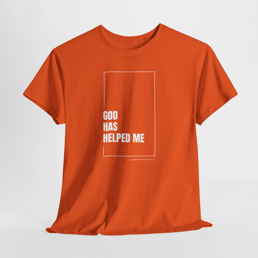God Has Helped Me Christian T-Shirt – 2 Corinthians 6:2 Faith Tee | Unisex Heavy Cotton Shirt