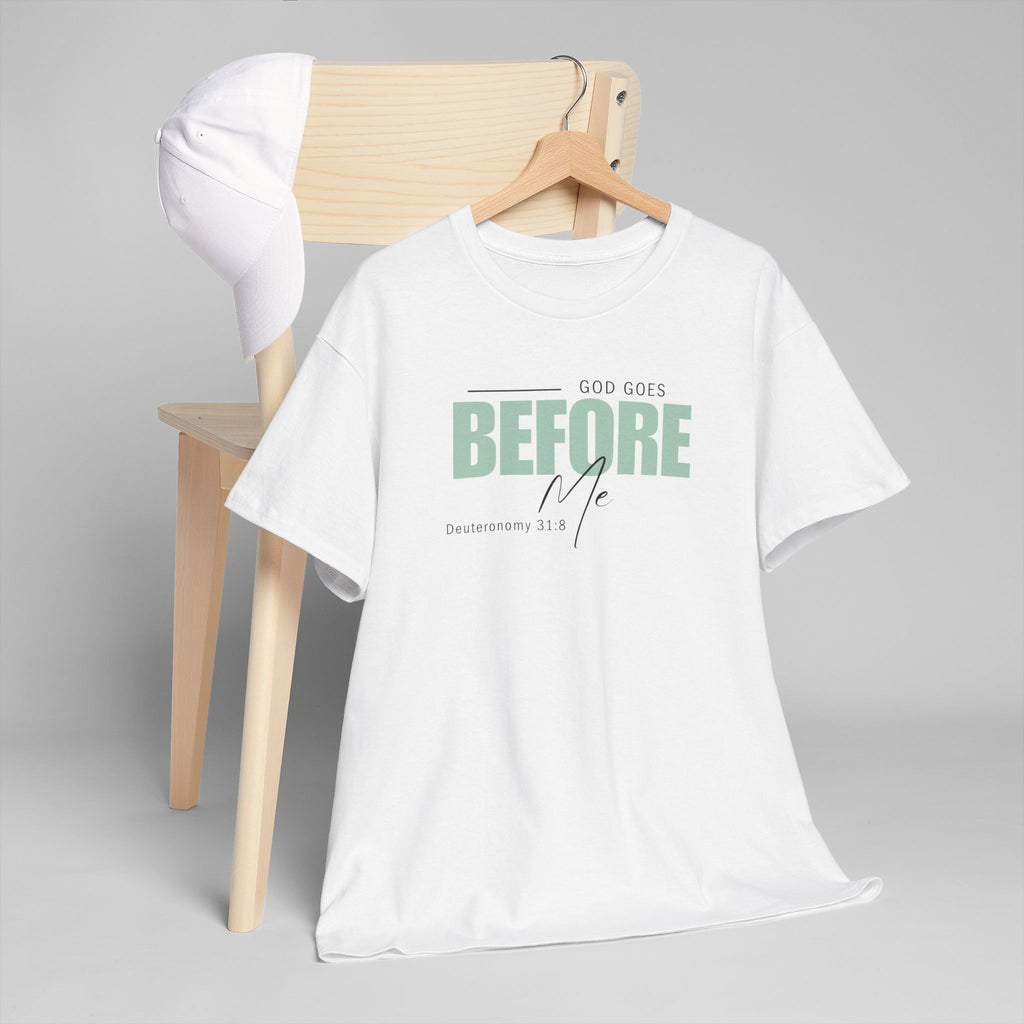 God Goes Before Me T-Shirt – Christian Unisex Tee (Deuteronomy 31:8 Scripture) | Faith Graphic Shirt