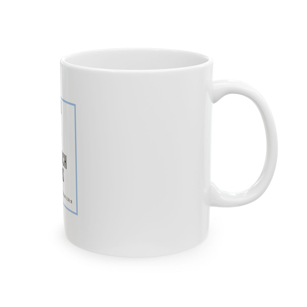 Psalm 138:8 Christian Coffee Mug — “The Lord Will Perfect That Which Concerns Me” Scripture Mug (11oz & 15oz)