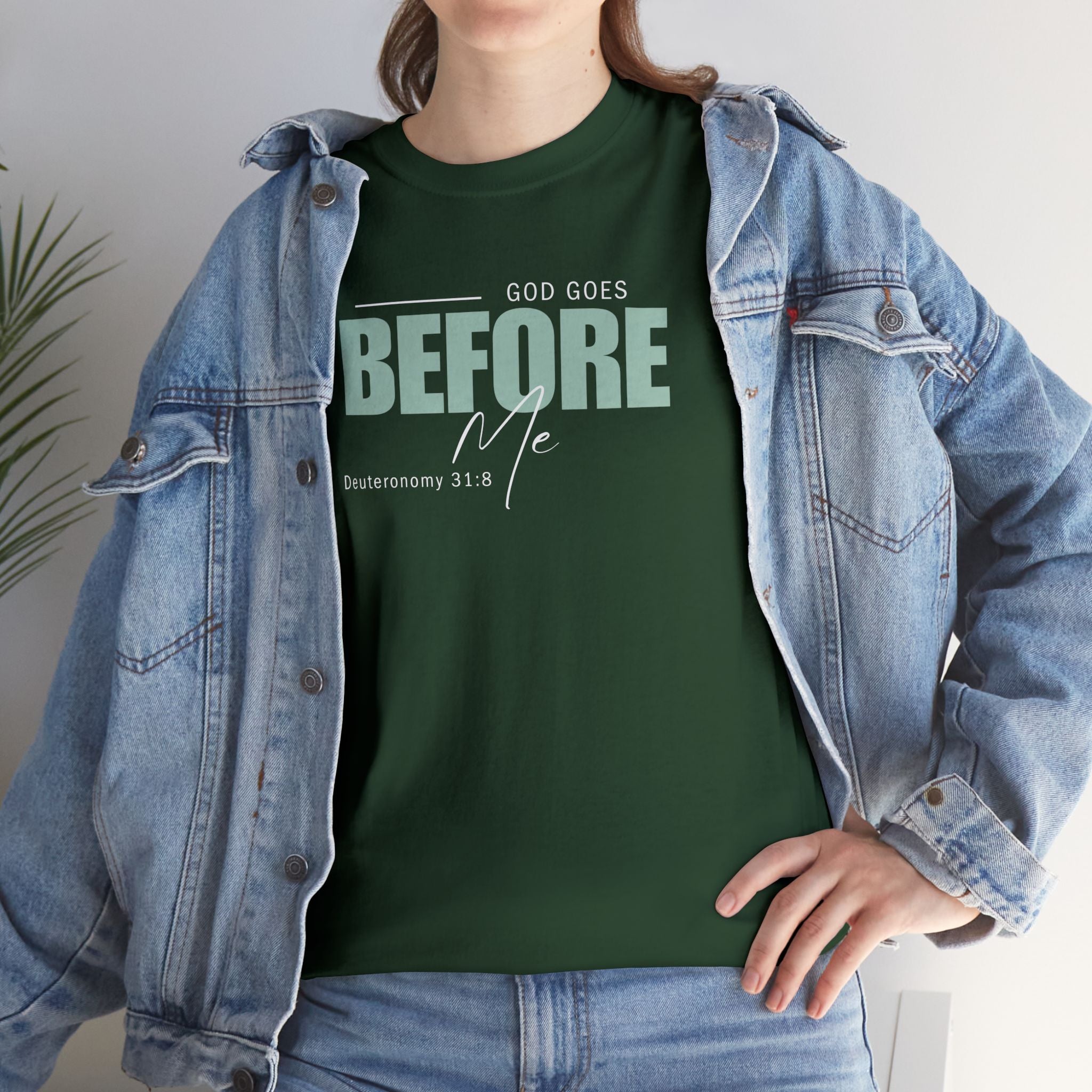 God Goes Before Me T-Shirt – Christian Unisex Tee (Deuteronomy 31:8 Scripture) | Faith Graphic Shirt