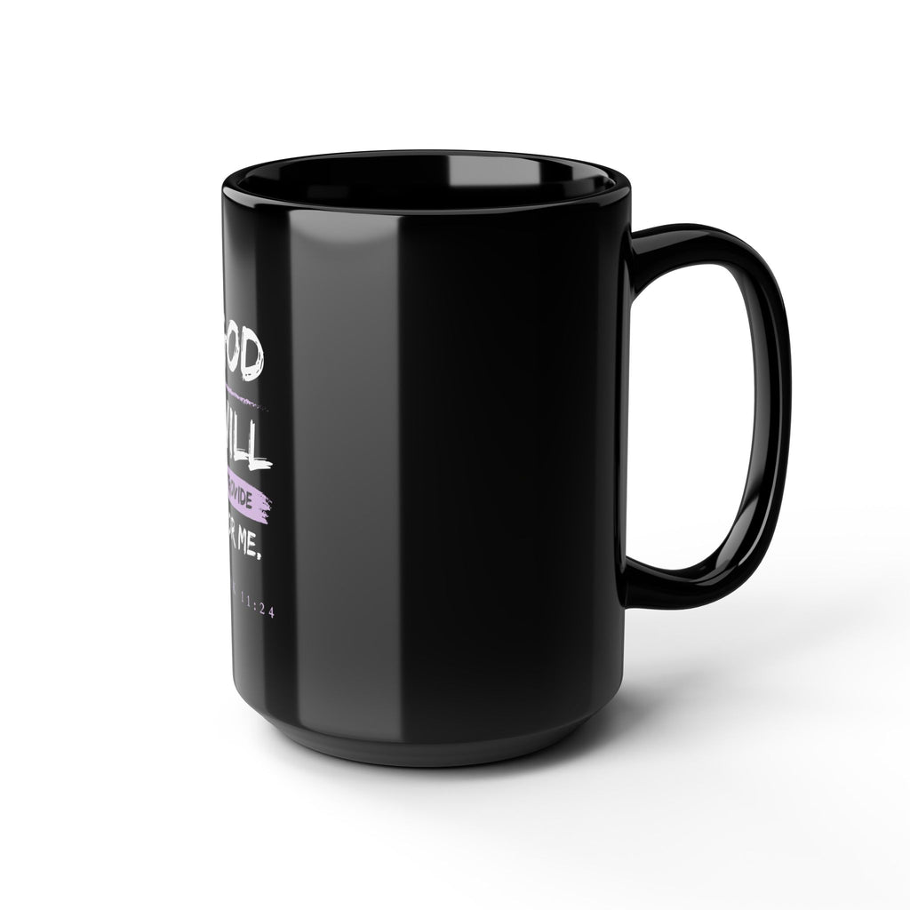 God Will Provide Christian Black Mug – Mark 11:24 Faith Coffee Cup (11oz & 15oz)