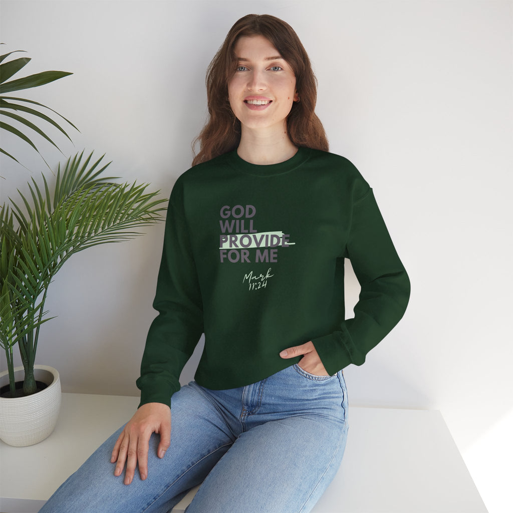God Will Provide for Me Crewneck Sweatshirt — Mark 11:24 Christian Faith Sweatshirt