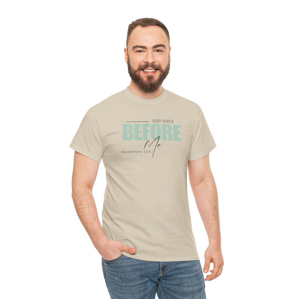 God Goes Before Me T-Shirt – Christian Unisex Tee (Deuteronomy 31:8 Scripture) | Faith Graphic Shirt