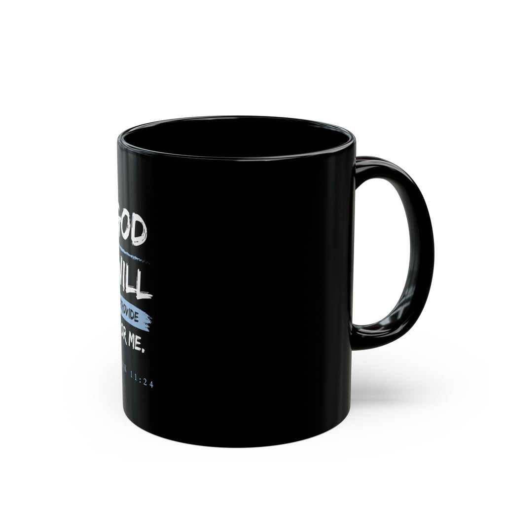 God Will Provide Christian Black Mug – Mark 11:24 Faith Coffee Cup (11oz & 15oz)
